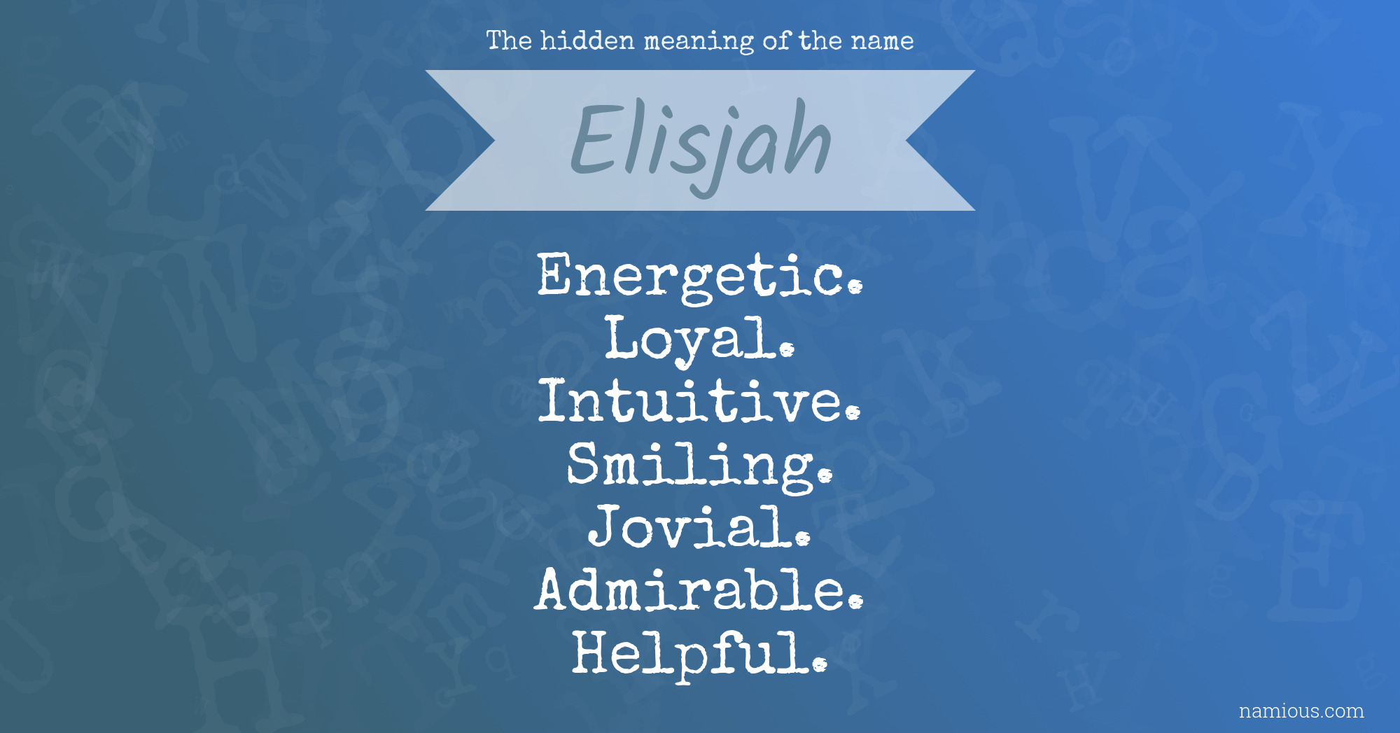 The hidden meaning of the name Elisjah