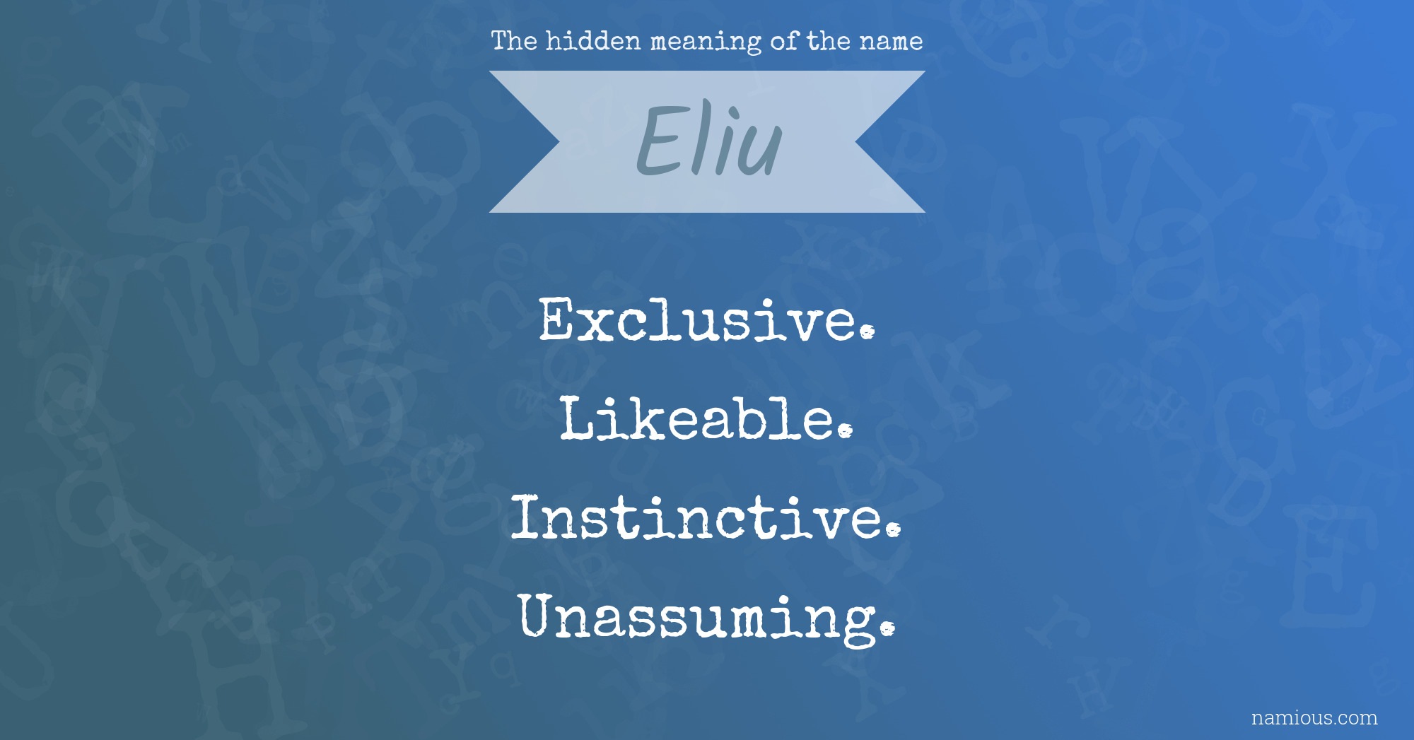 The hidden meaning of the name Eliu