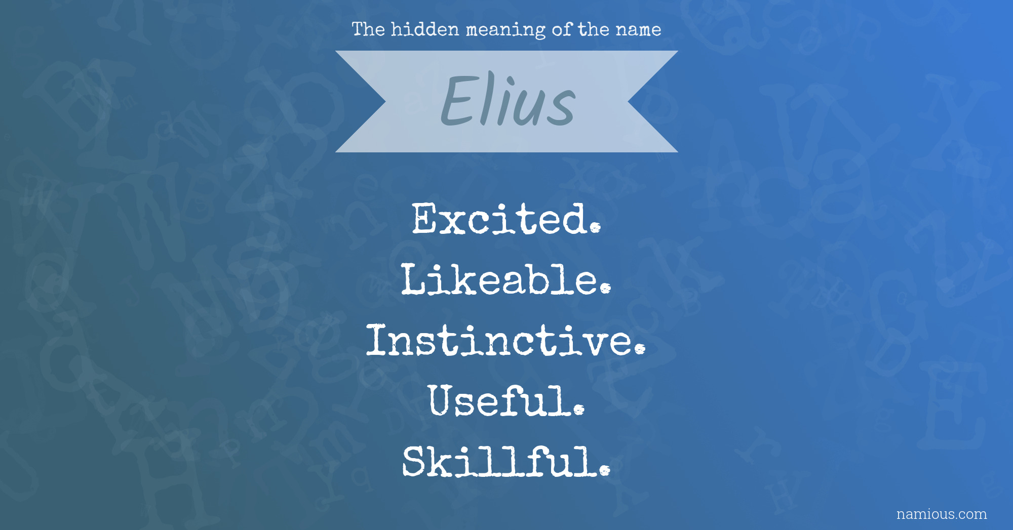 The hidden meaning of the name Elius