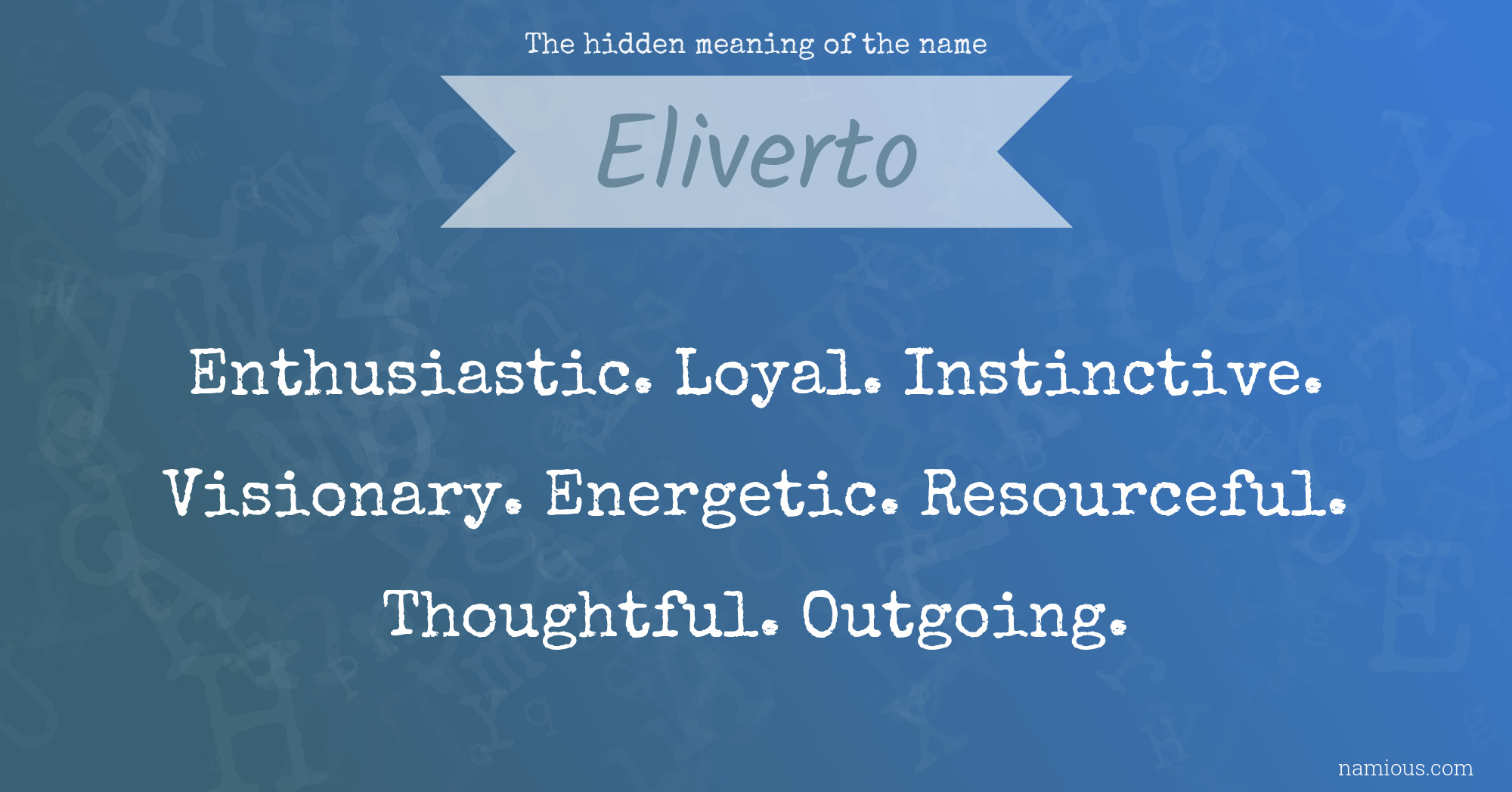 The hidden meaning of the name Eliverto