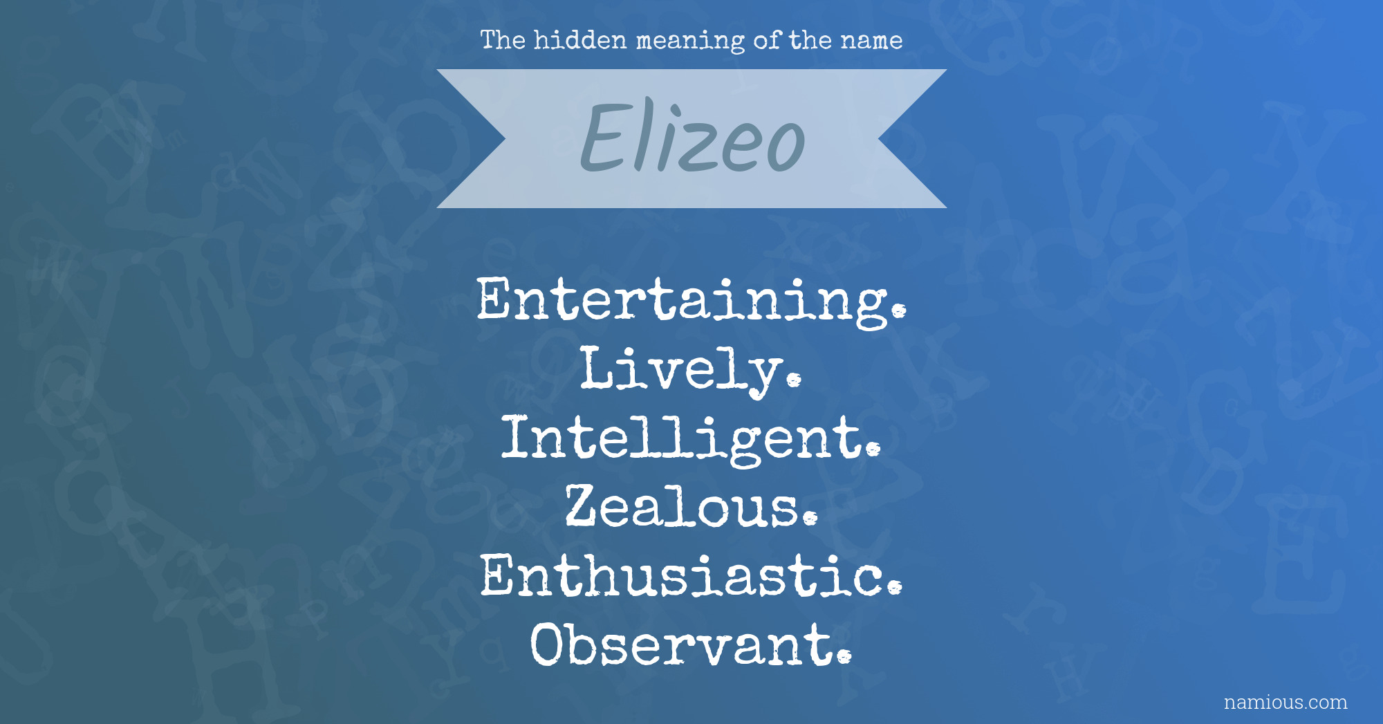 The hidden meaning of the name Elizeo