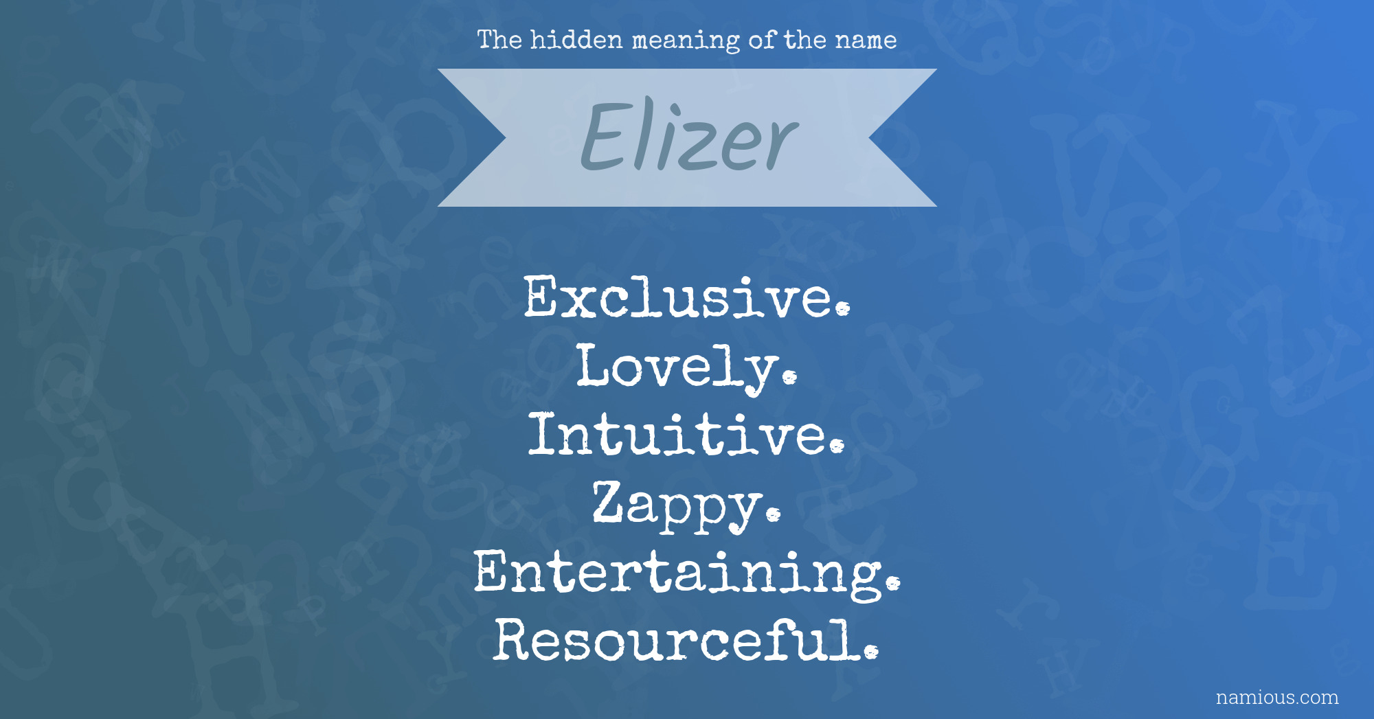 The hidden meaning of the name Elizer