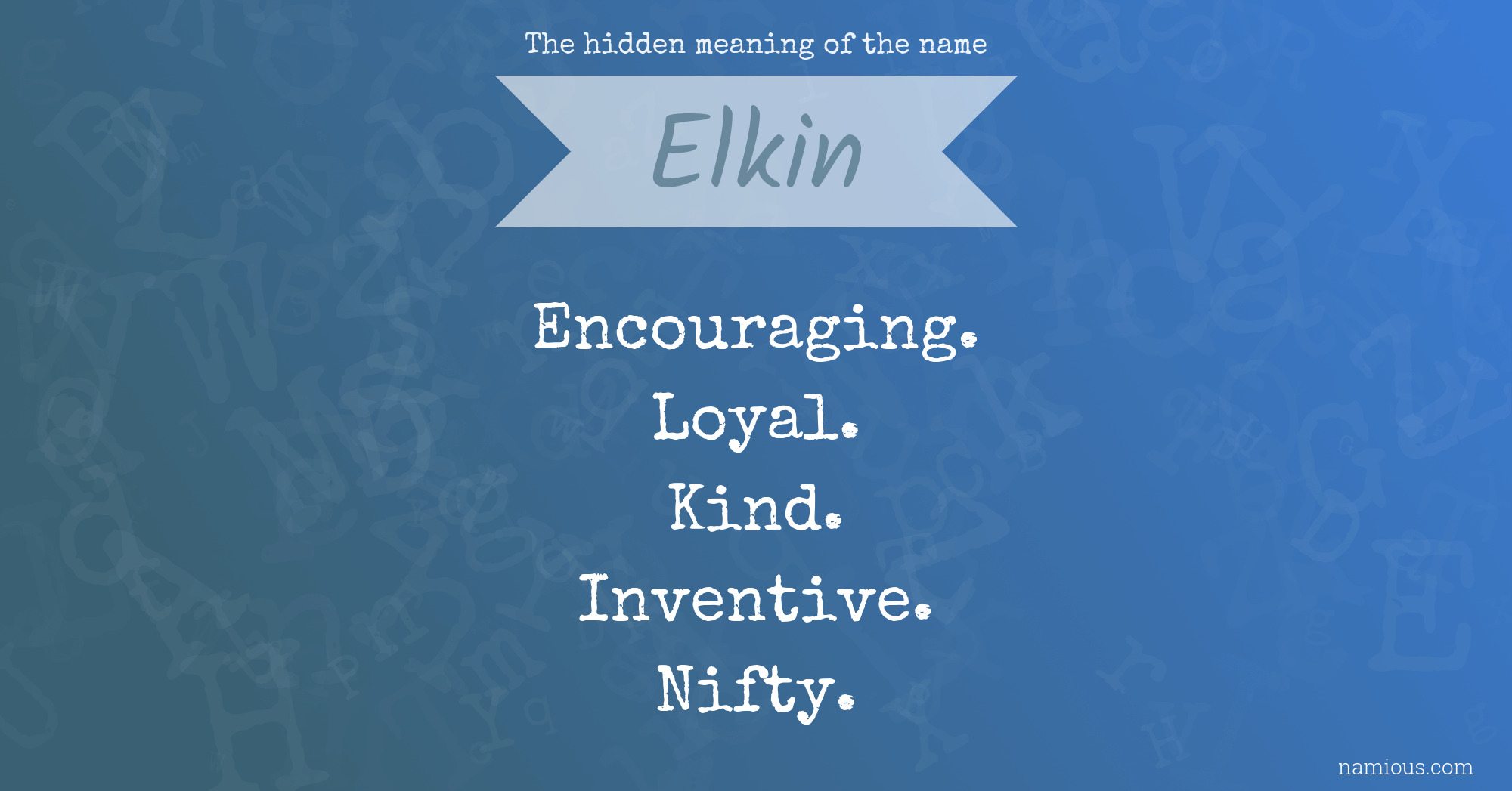 The hidden meaning of the name Elkin