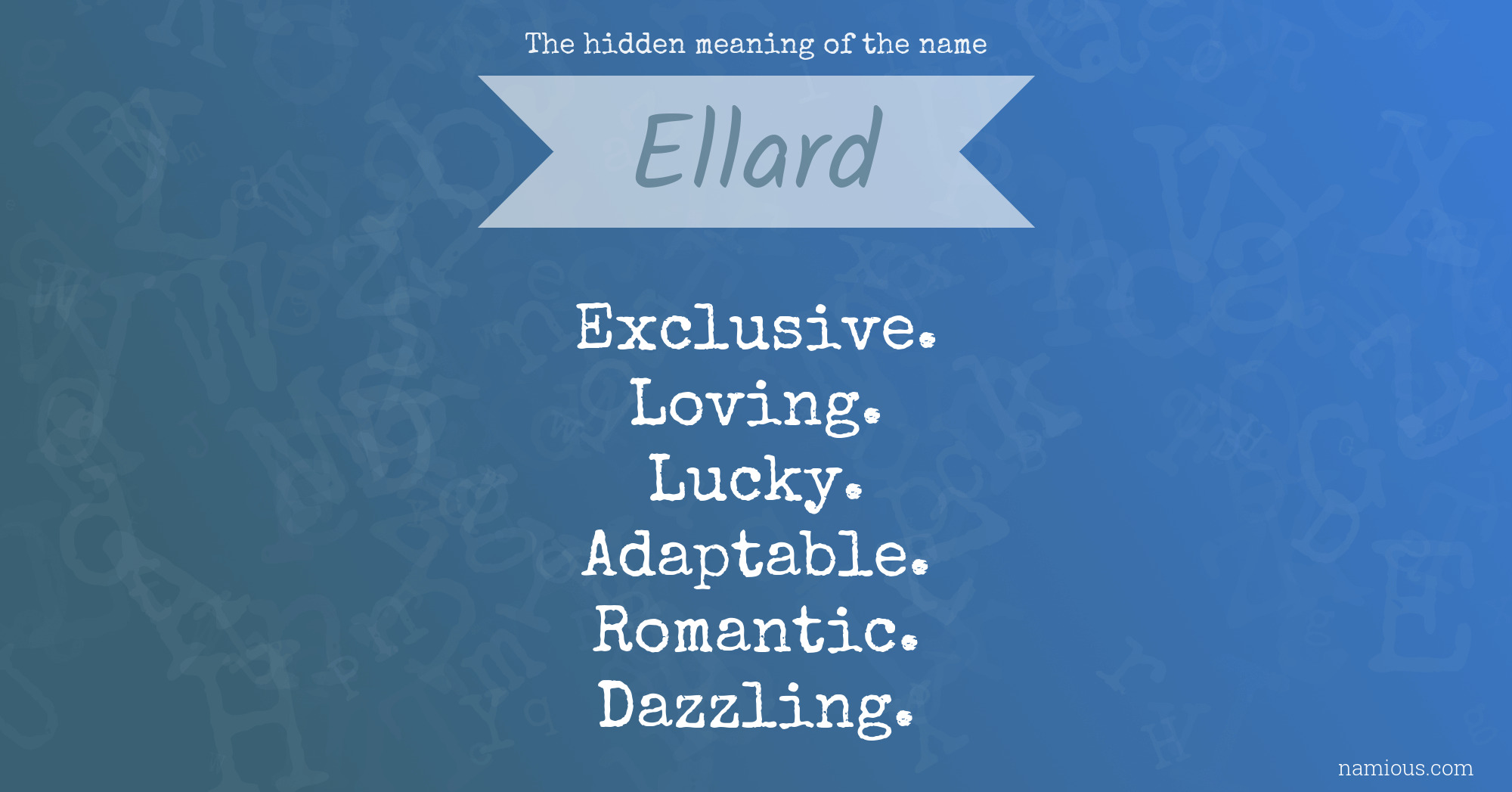 The hidden meaning of the name Ellard