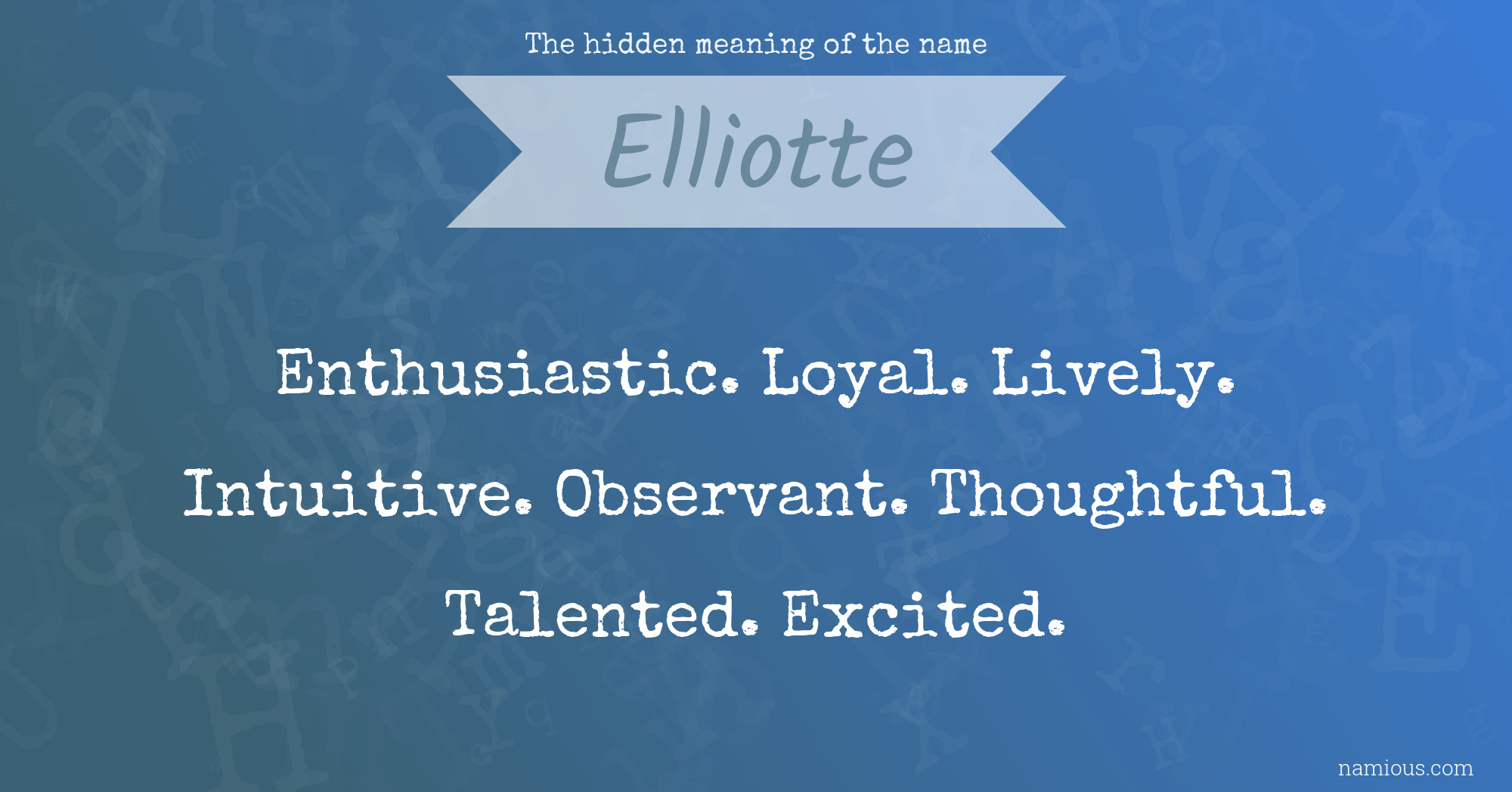 The hidden meaning of the name Elliotte