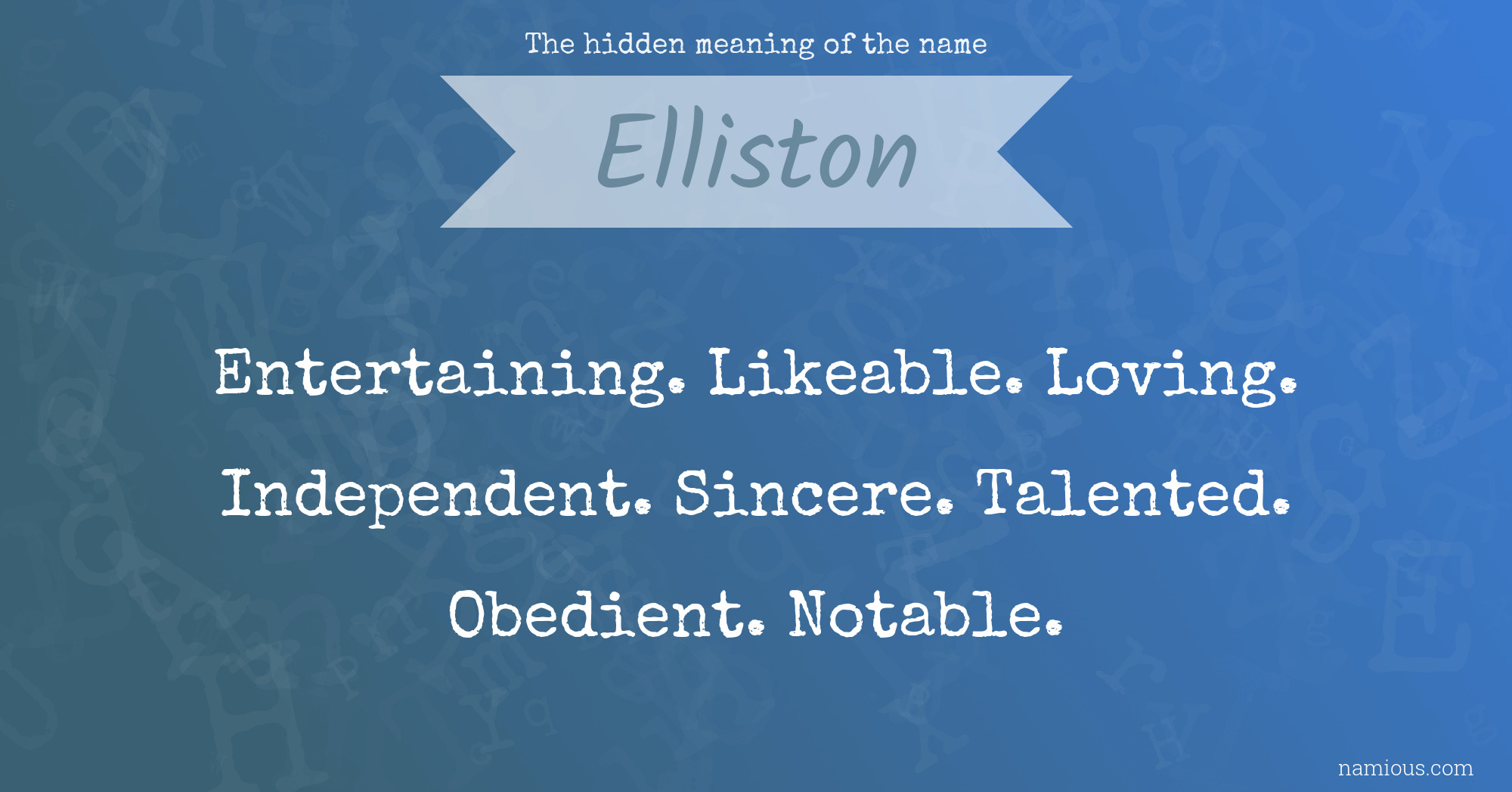 The hidden meaning of the name Elliston