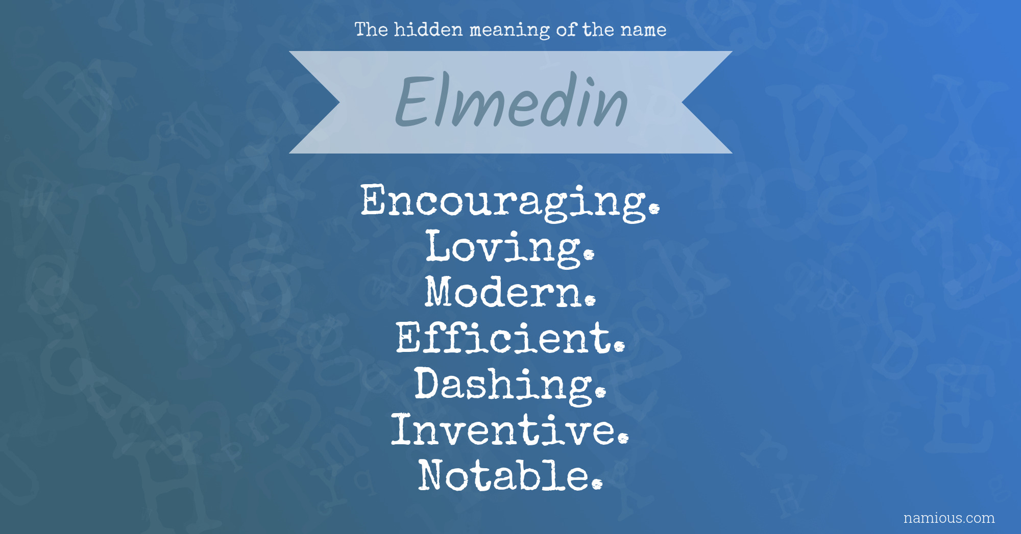 The hidden meaning of the name Elmedin