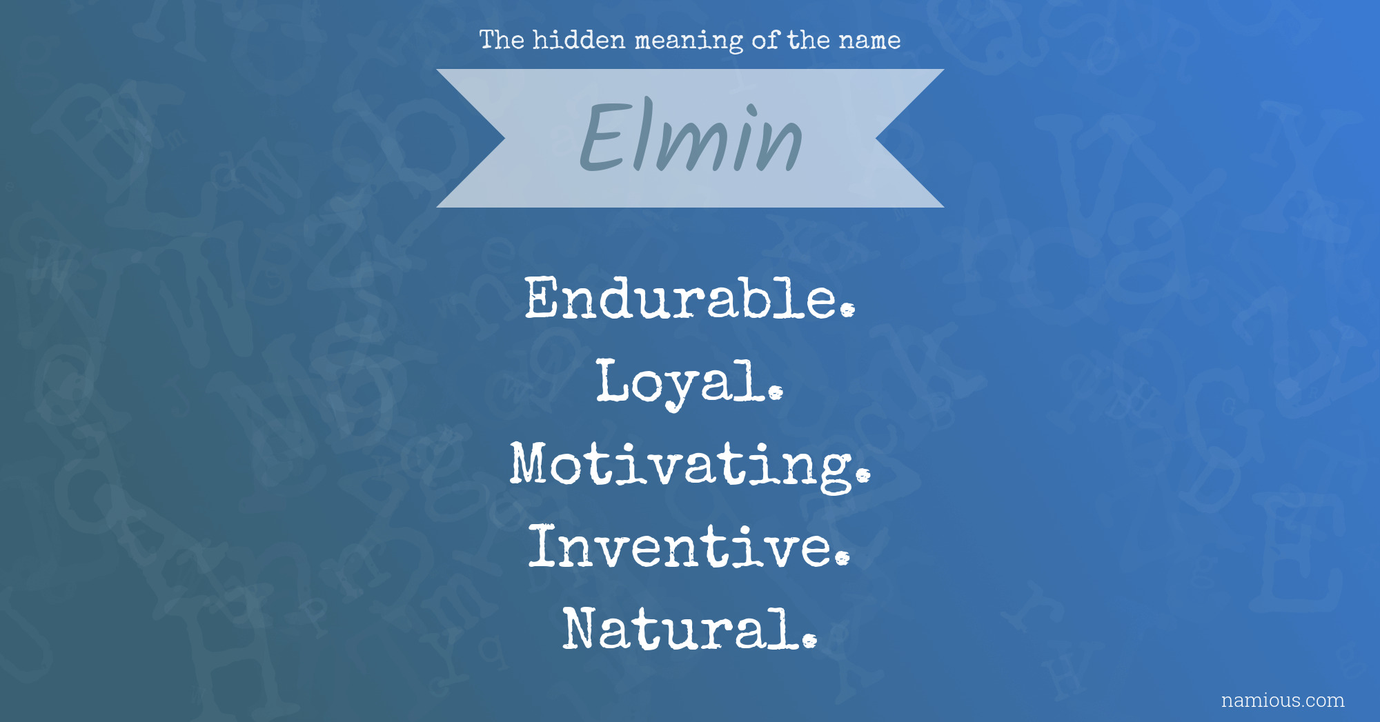 The hidden meaning of the name Elmin