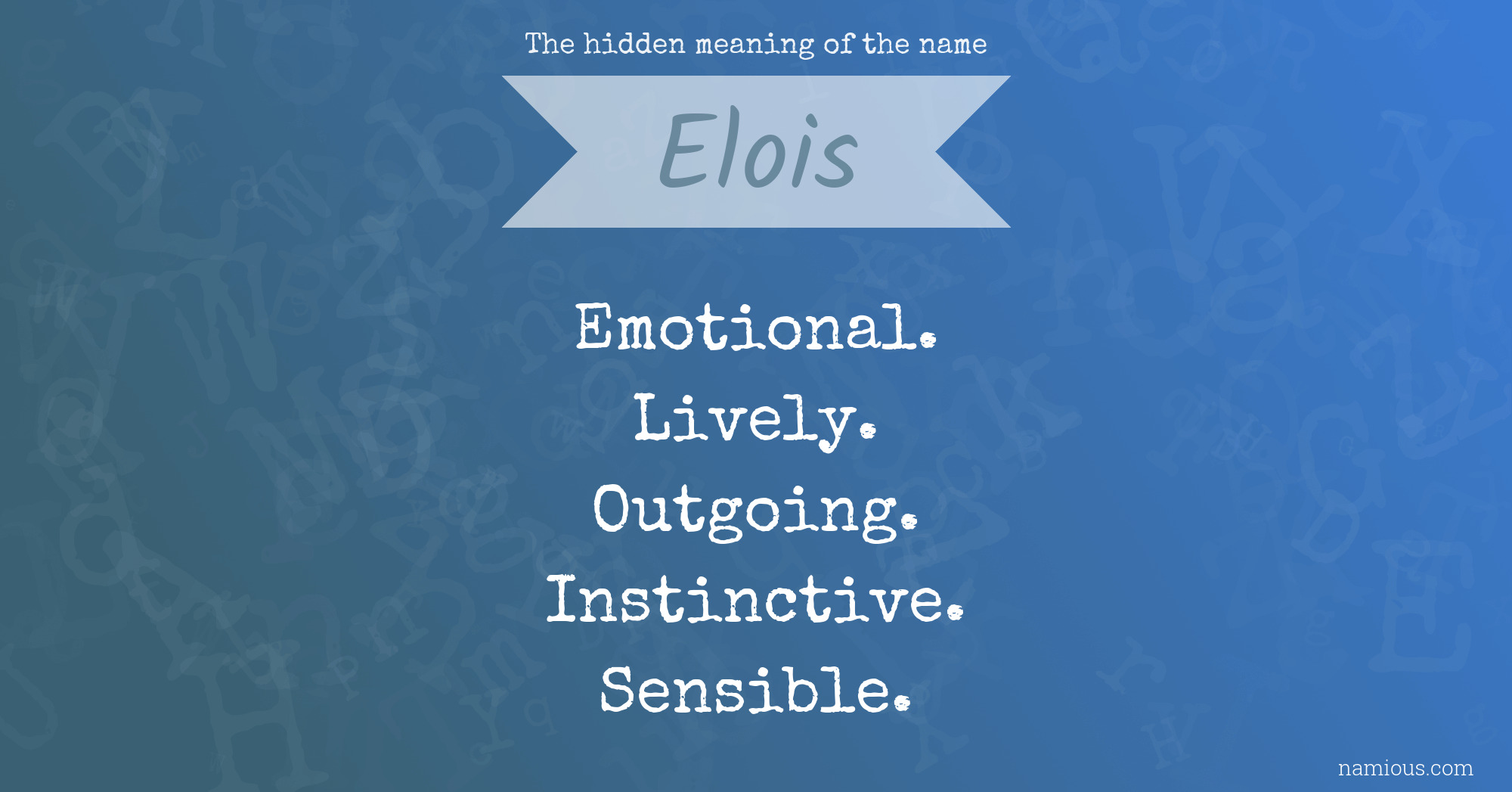 The hidden meaning of the name Elois