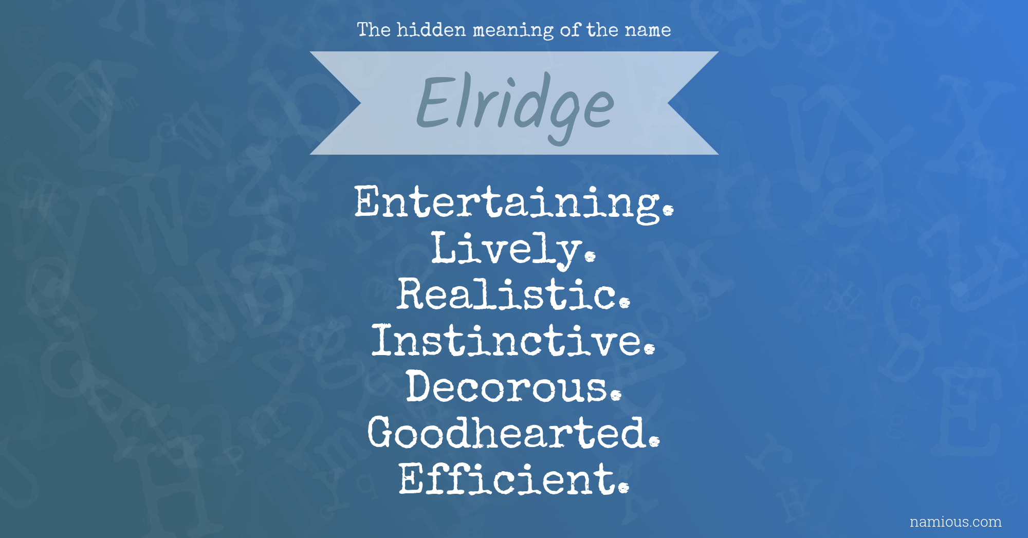 The hidden meaning of the name Elridge