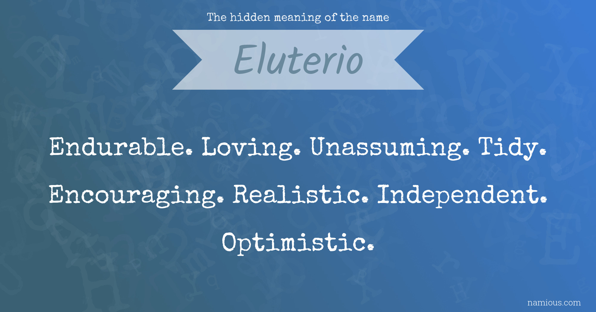 The hidden meaning of the name Eluterio