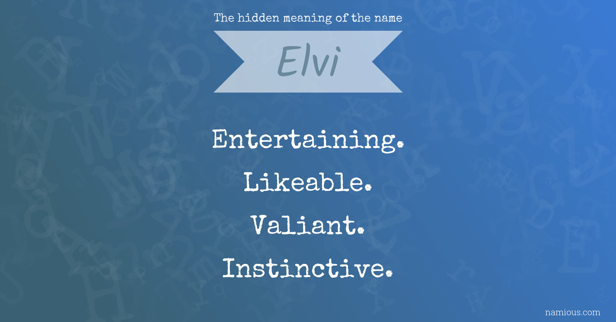 The hidden meaning of the name Elvi