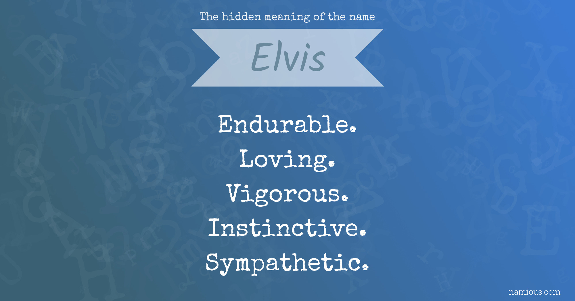 The hidden meaning of the name Elvis