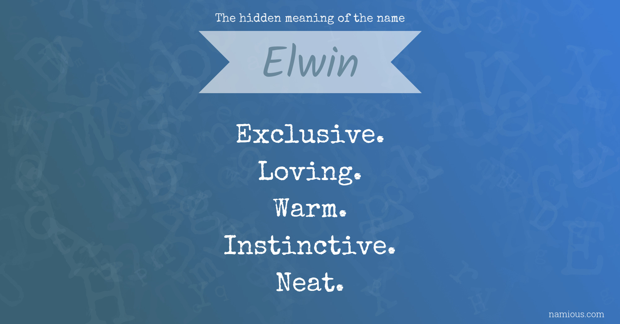 The hidden meaning of the name Elwin