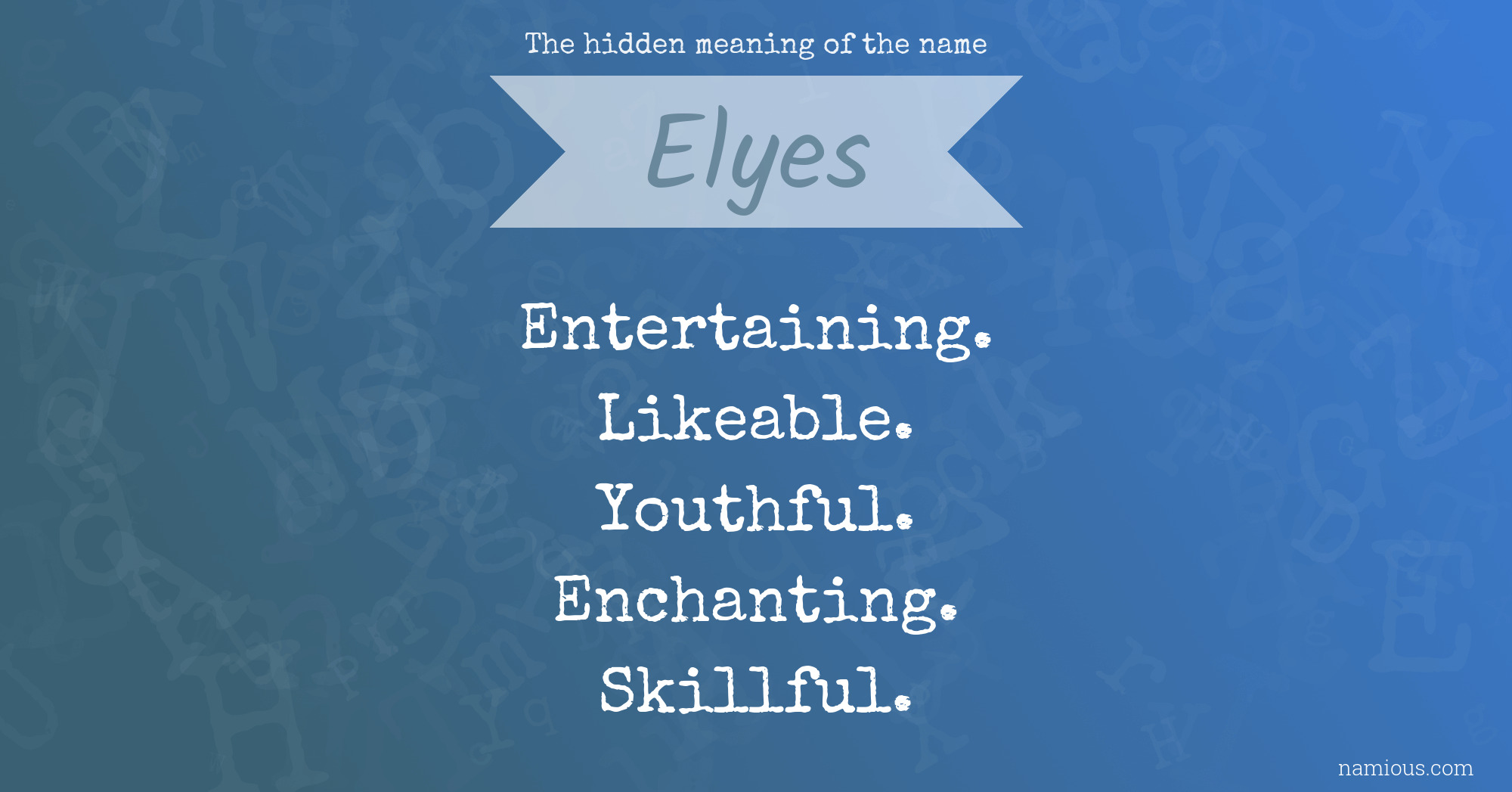 The hidden meaning of the name Elyes