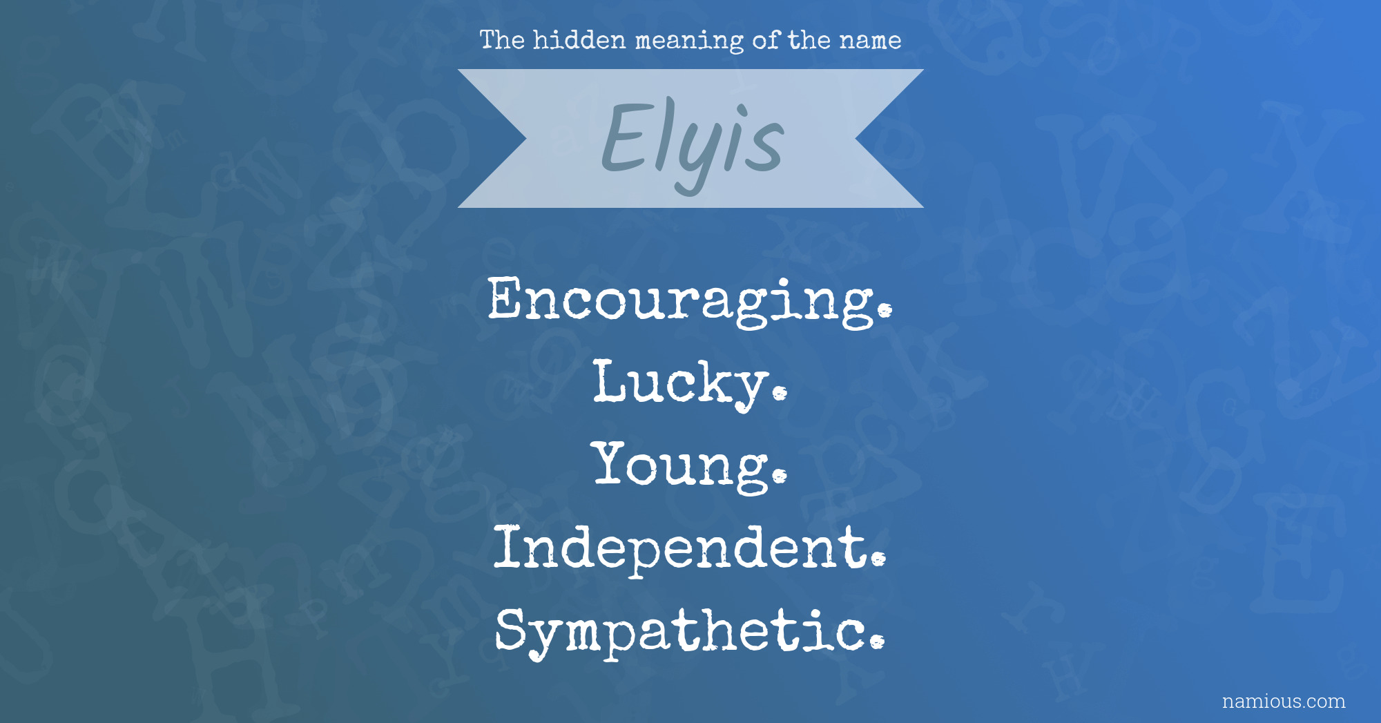 The hidden meaning of the name Elyis