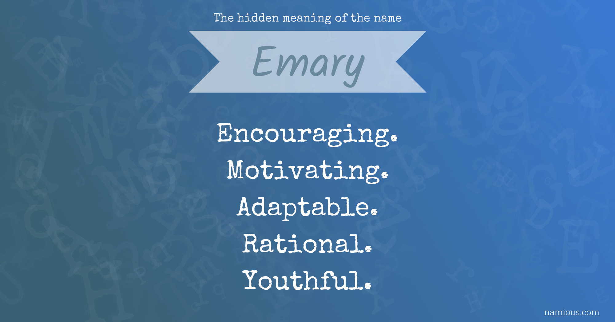 The hidden meaning of the name Emary