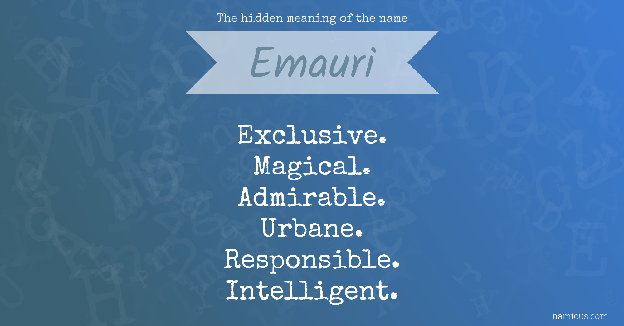 The hidden meaning of the name Emauri