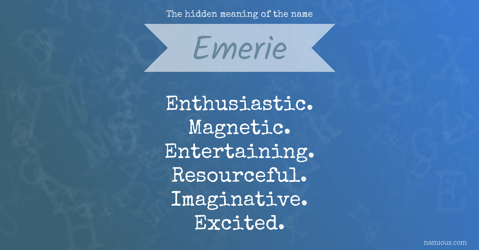 The hidden meaning of the name Emerie