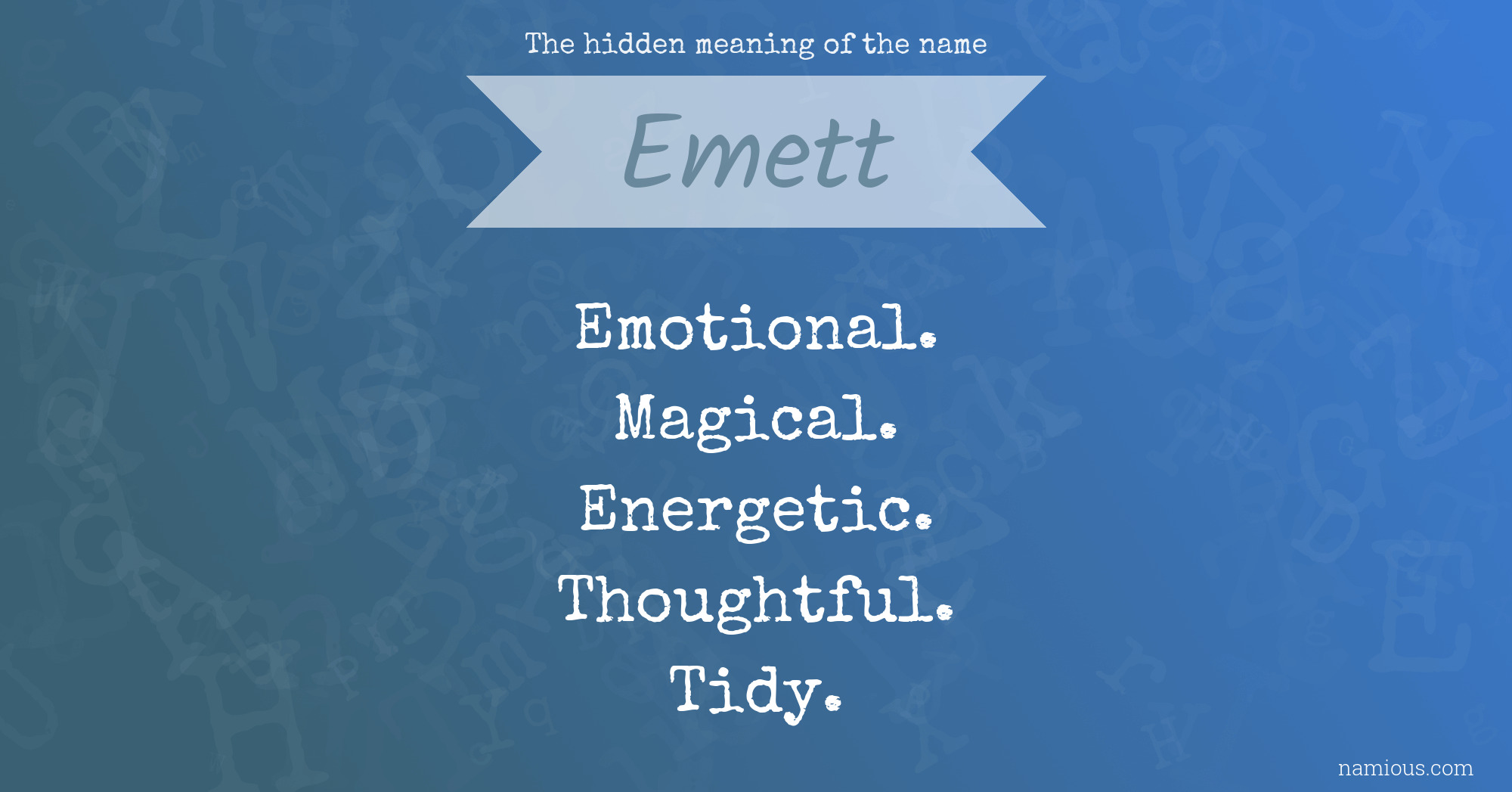 The hidden meaning of the name Emett