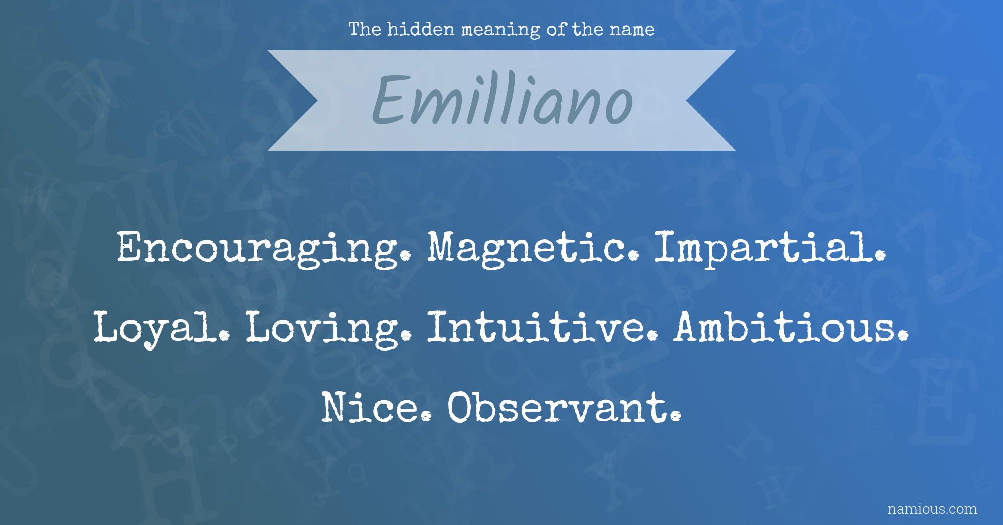 The hidden meaning of the name Emilliano