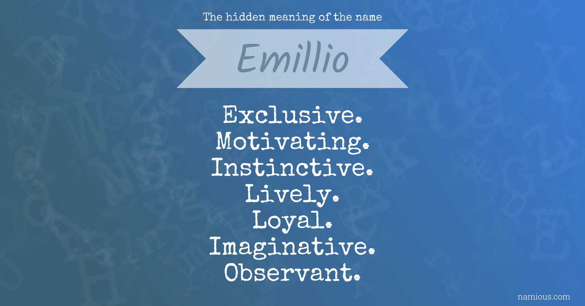 The hidden meaning of the name Emillio