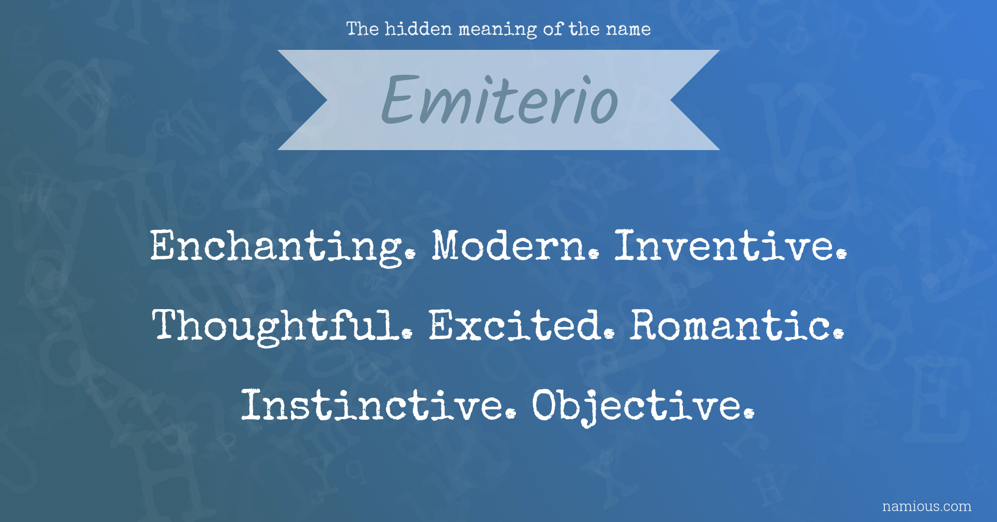 The hidden meaning of the name Emiterio