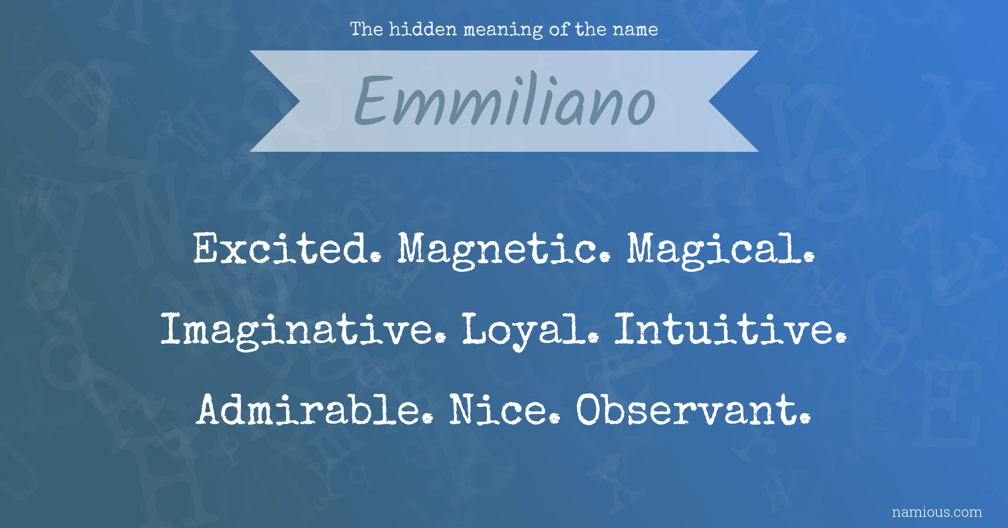 The hidden meaning of the name Emmiliano