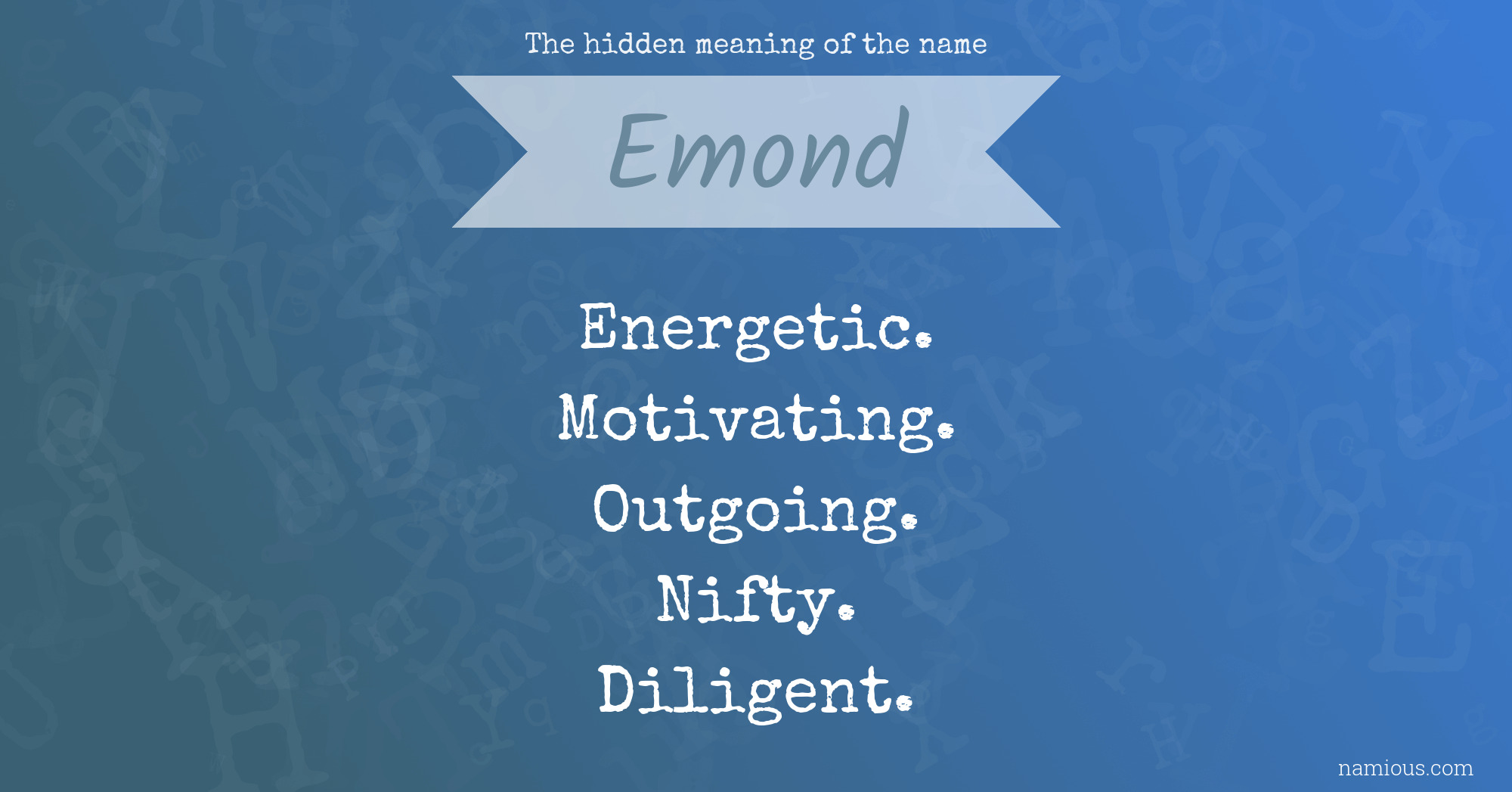 The hidden meaning of the name Emond