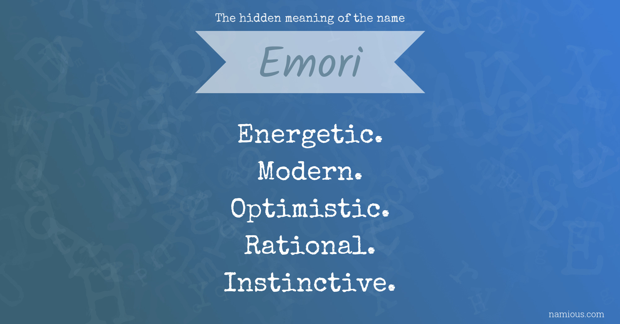 The hidden meaning of the name Emori