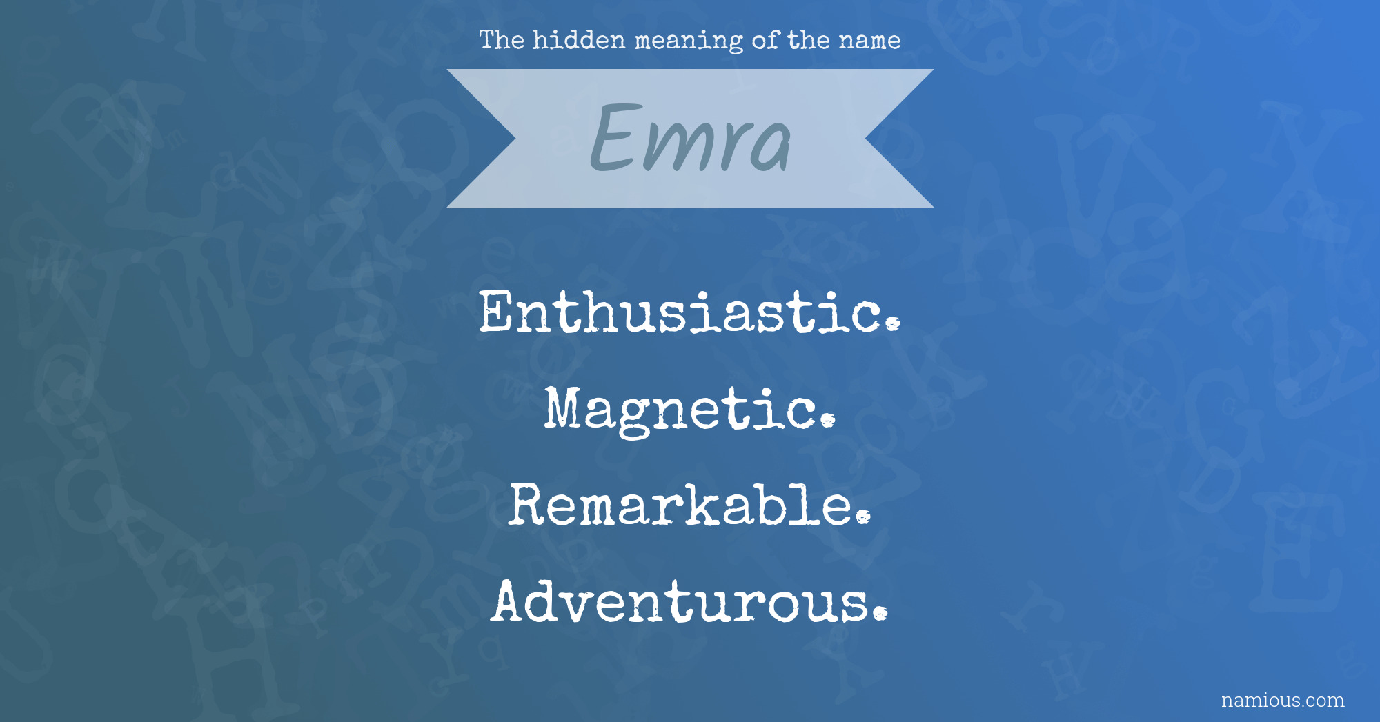 The hidden meaning of the name Emra