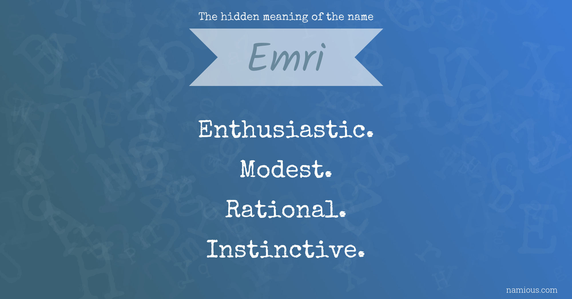 The hidden meaning of the name Emri