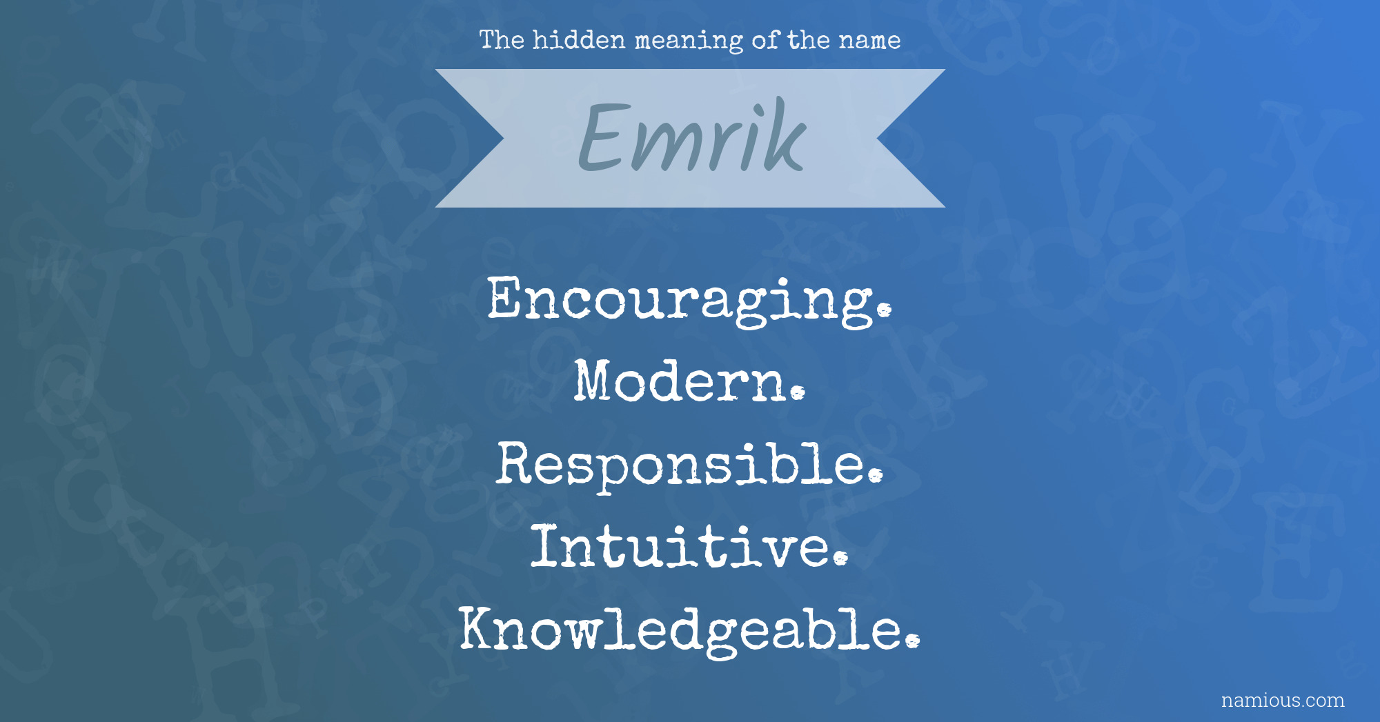 The hidden meaning of the name Emrik