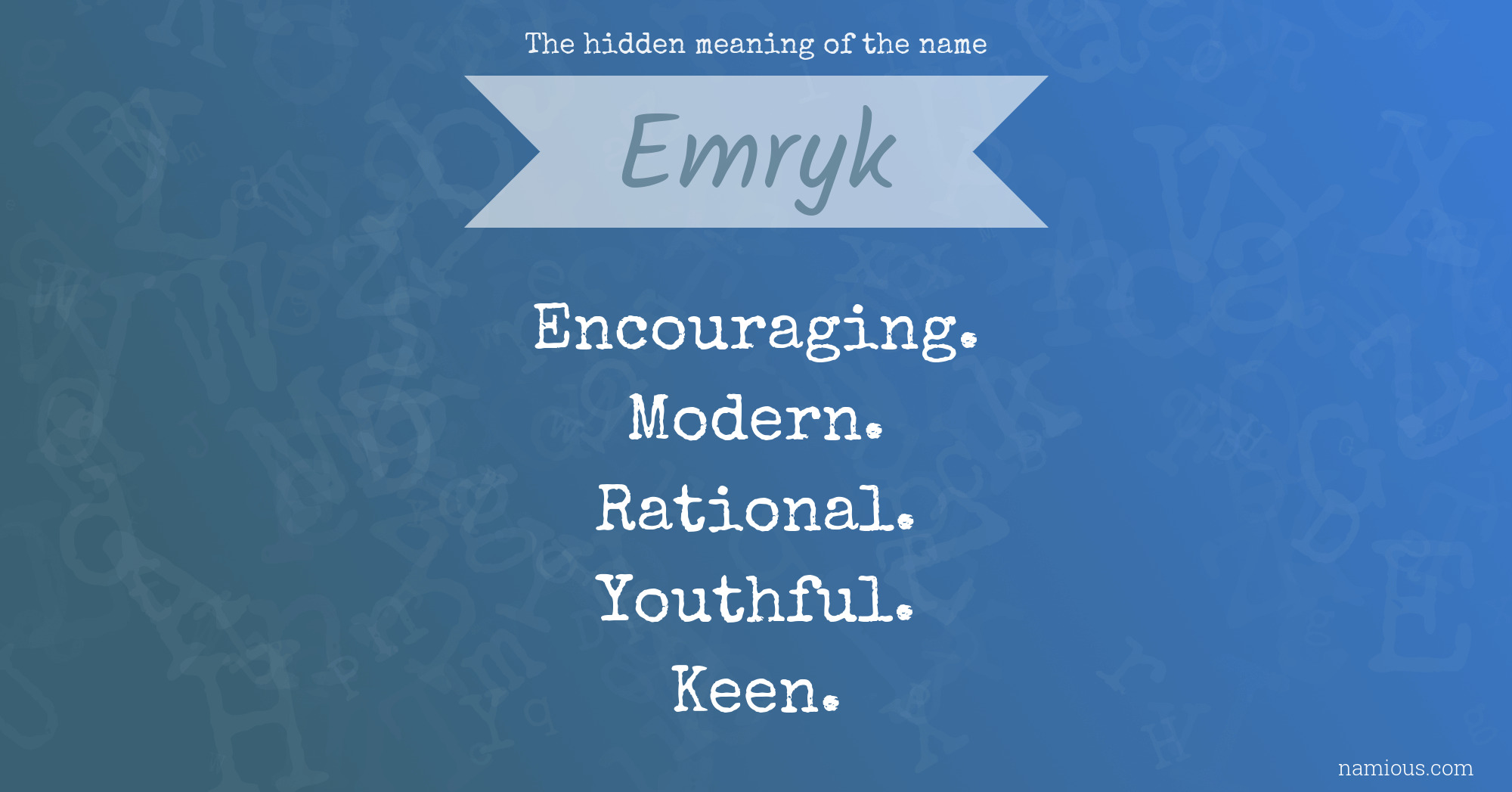 The hidden meaning of the name Emryk