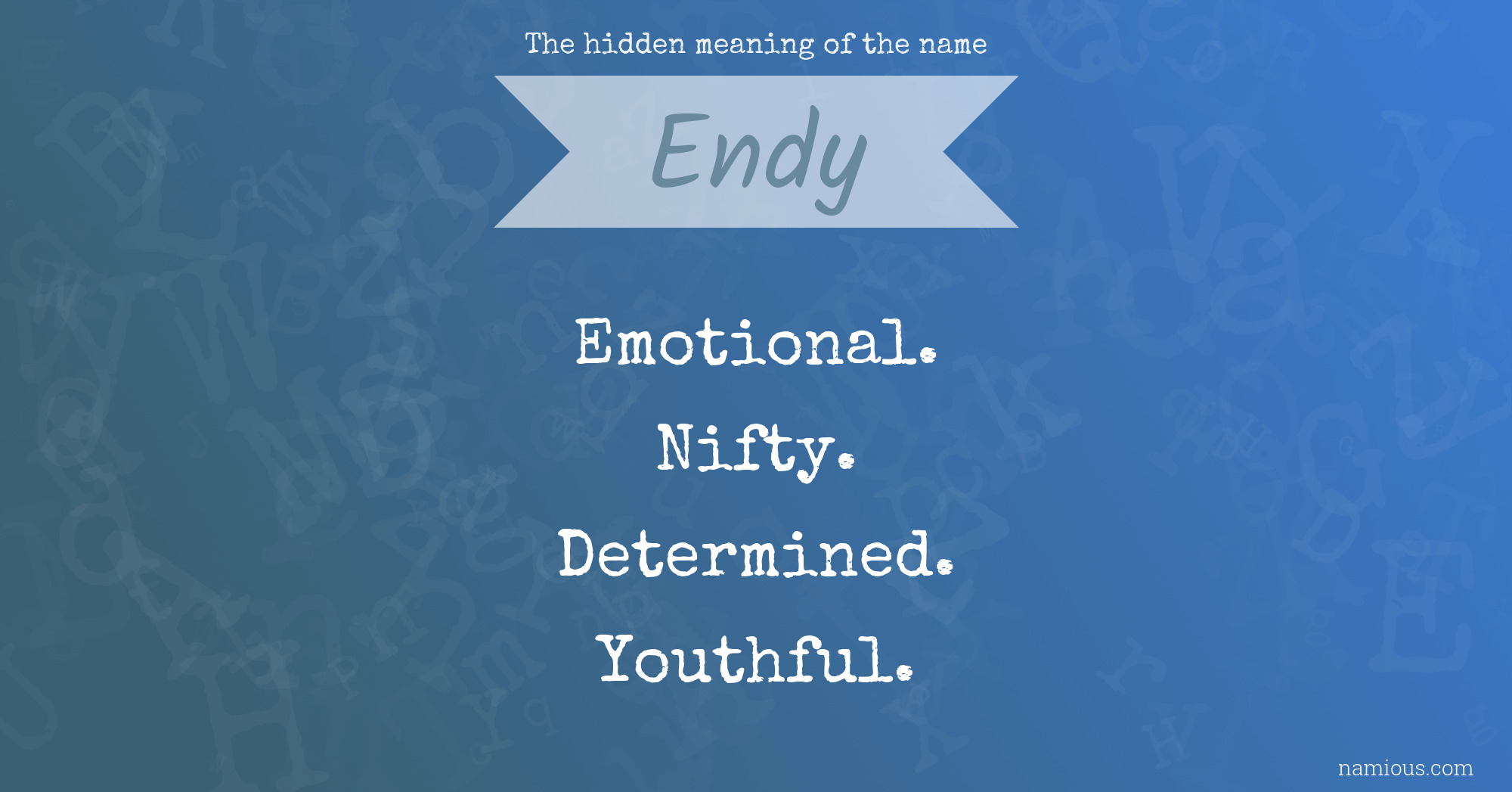 The hidden meaning of the name Endy