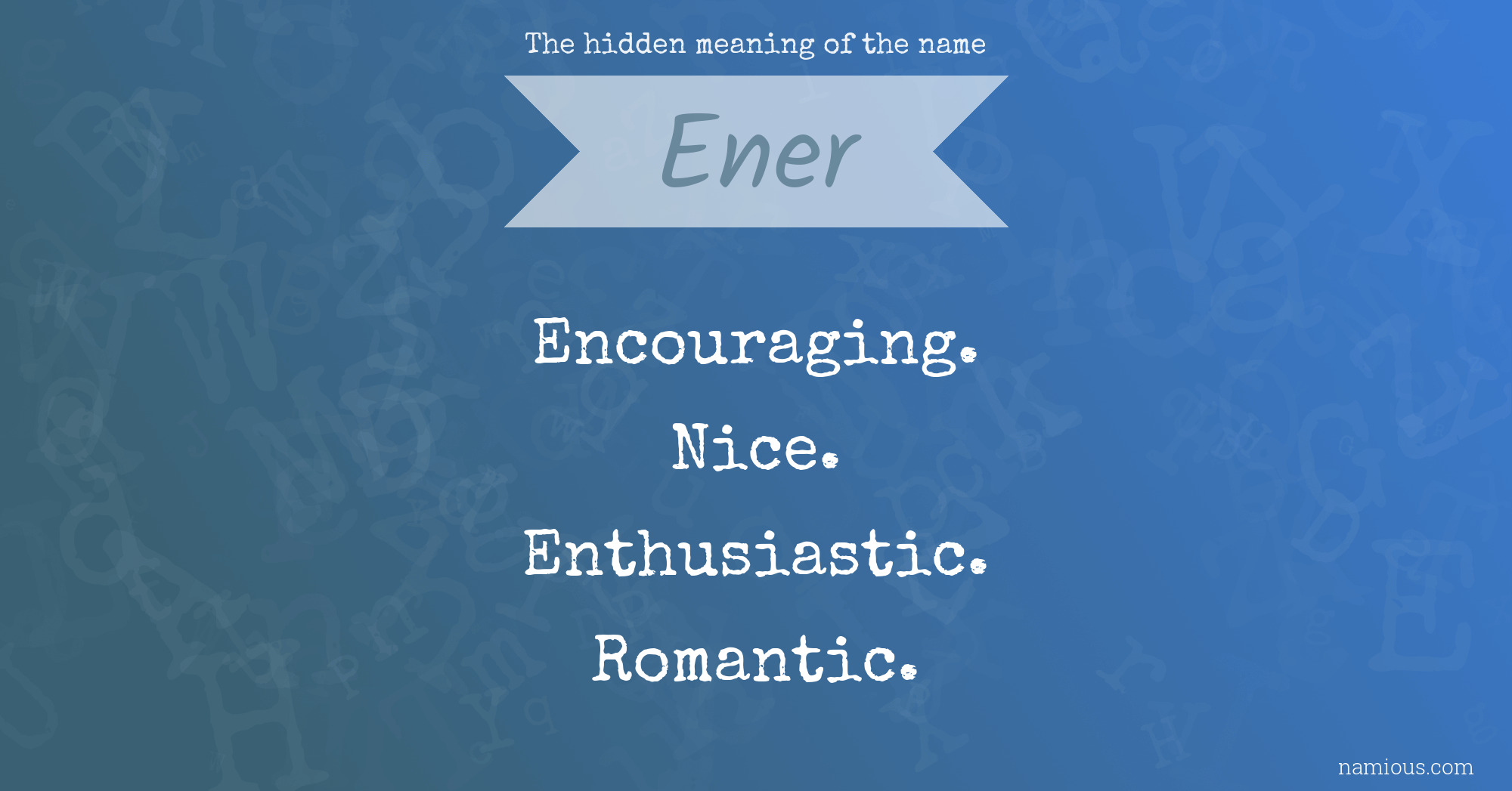 The hidden meaning of the name Ener