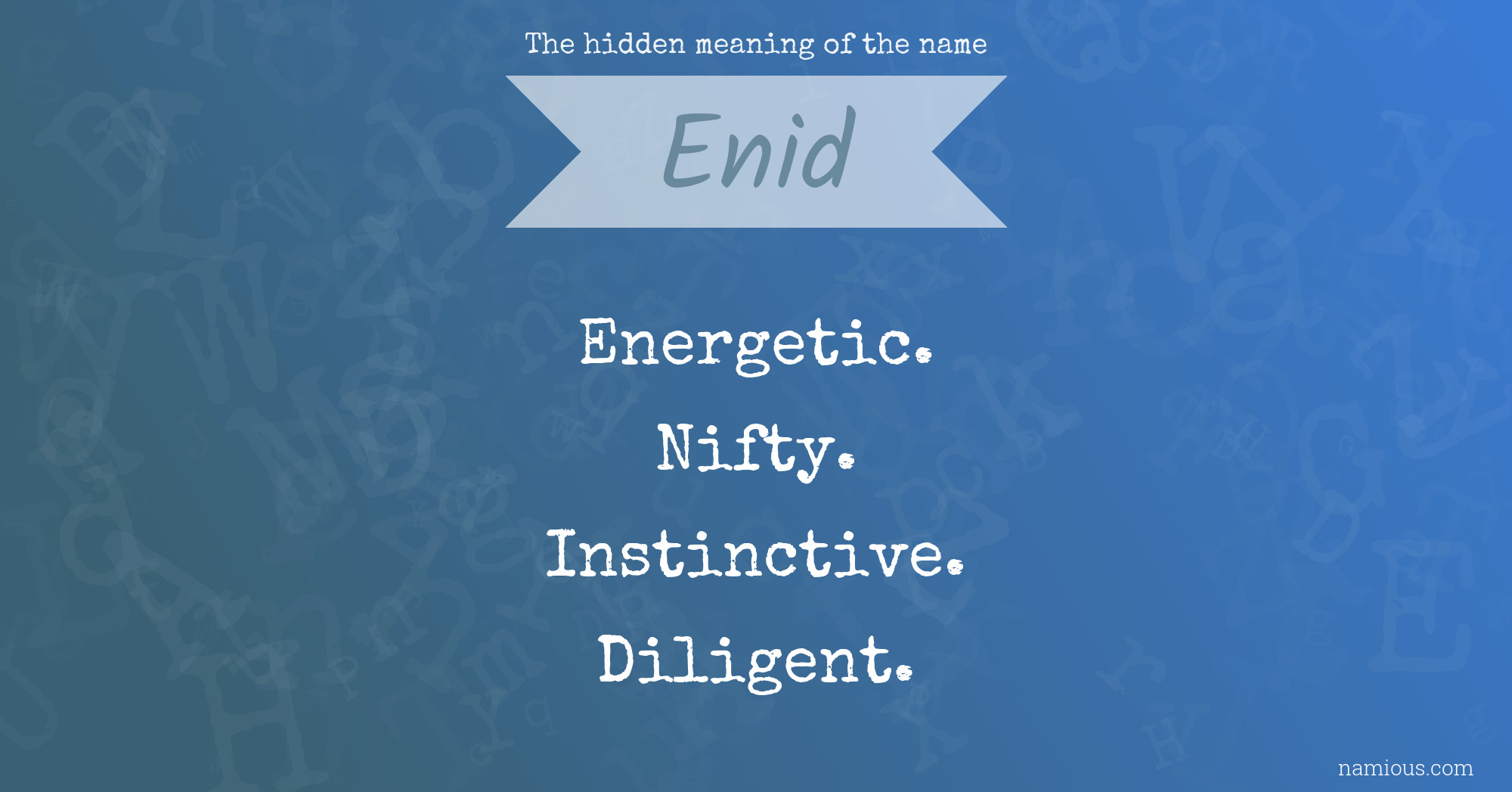 The hidden meaning of the name Enid