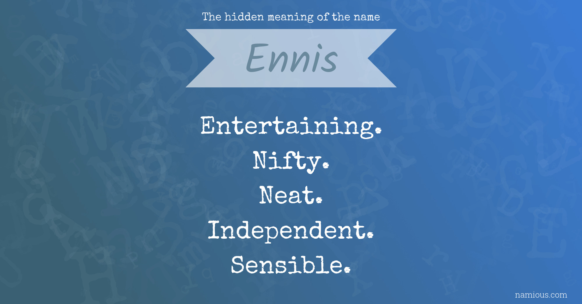 The hidden meaning of the name Ennis