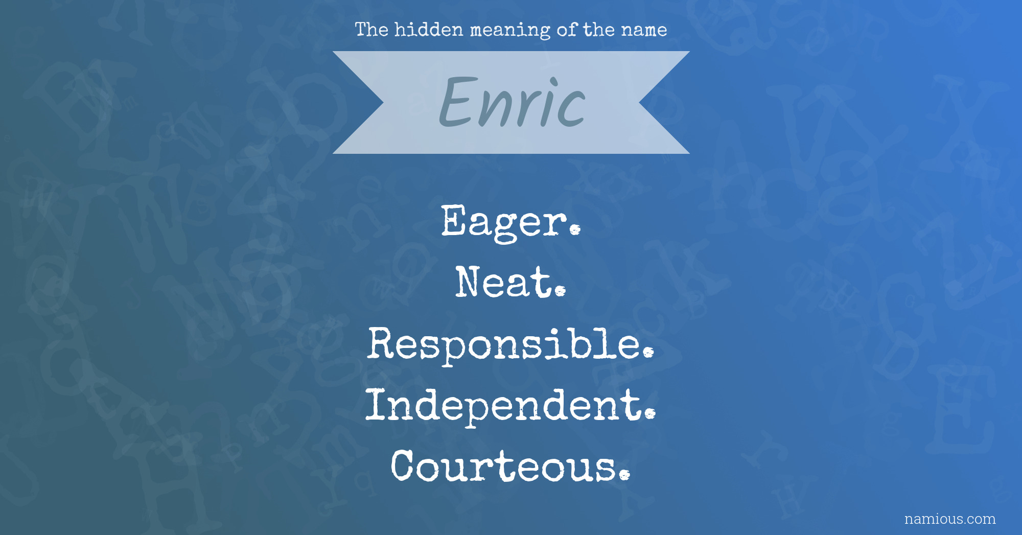 The hidden meaning of the name Enric