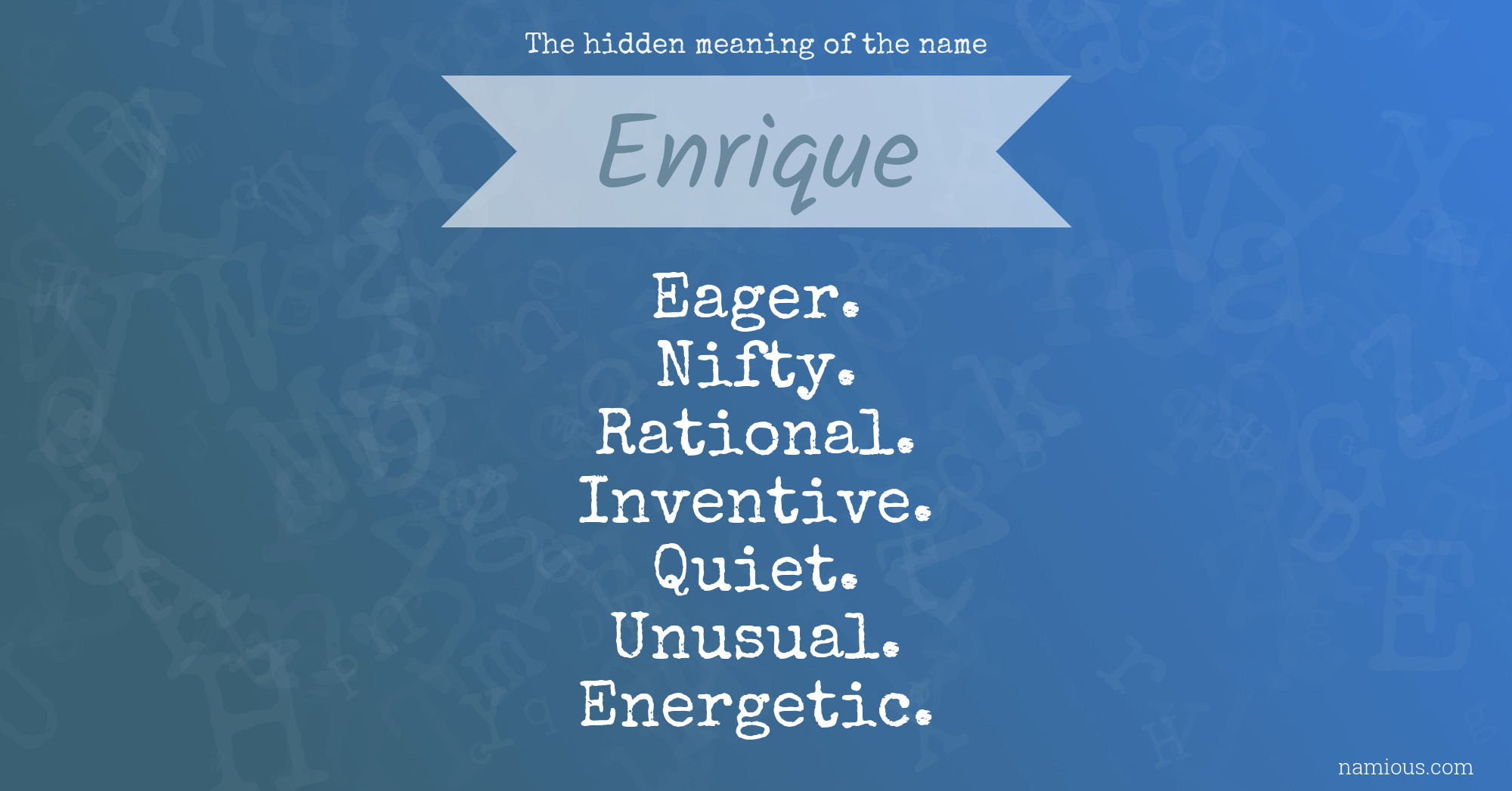 The hidden meaning of the name Enrique