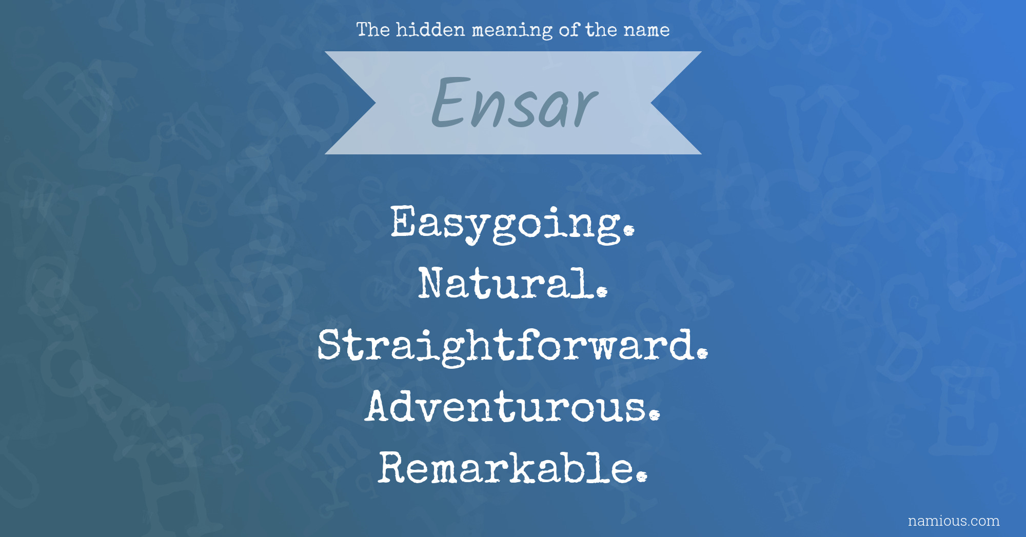 The hidden meaning of the name Ensar