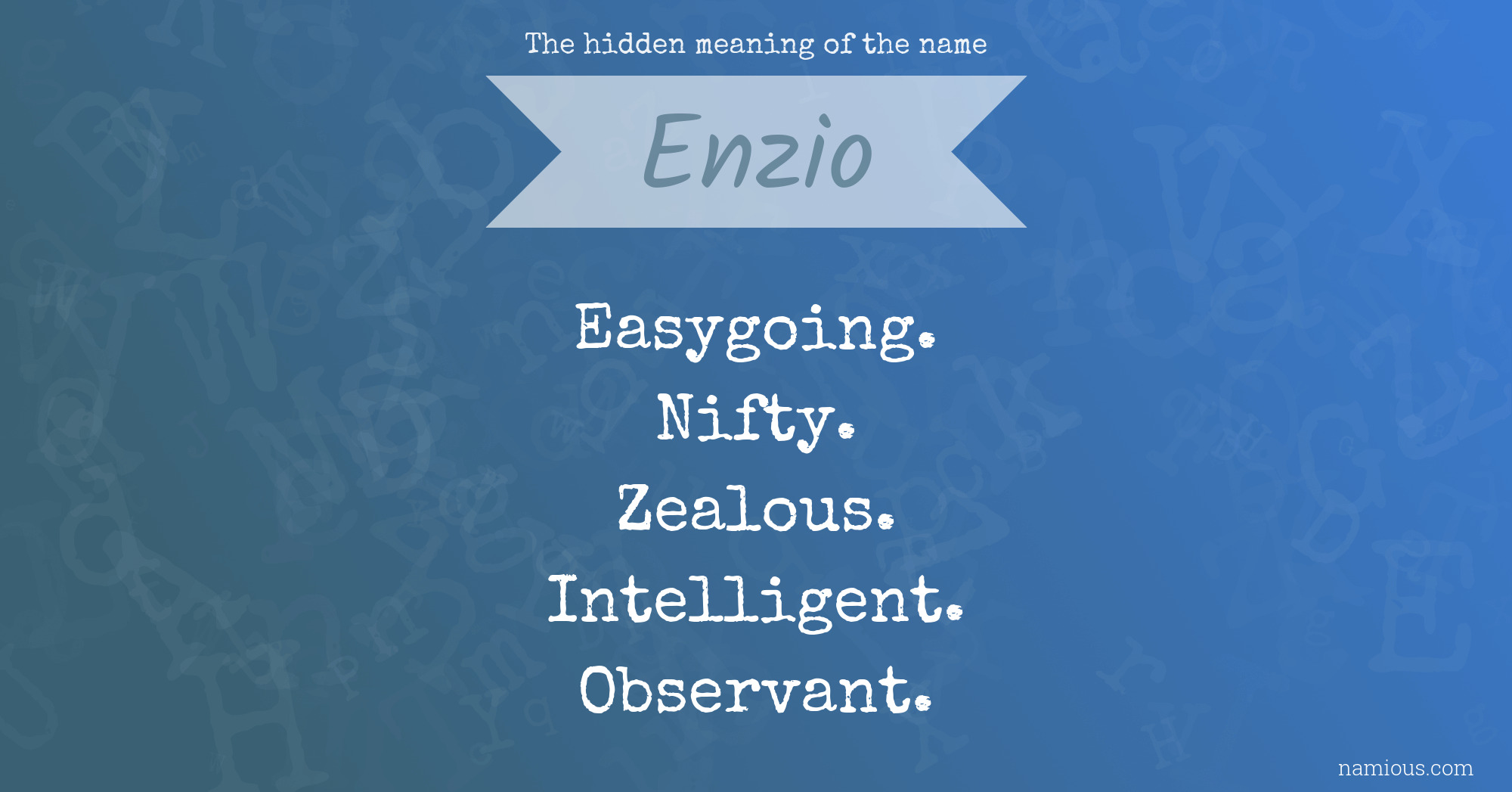 The hidden meaning of the name Enzio