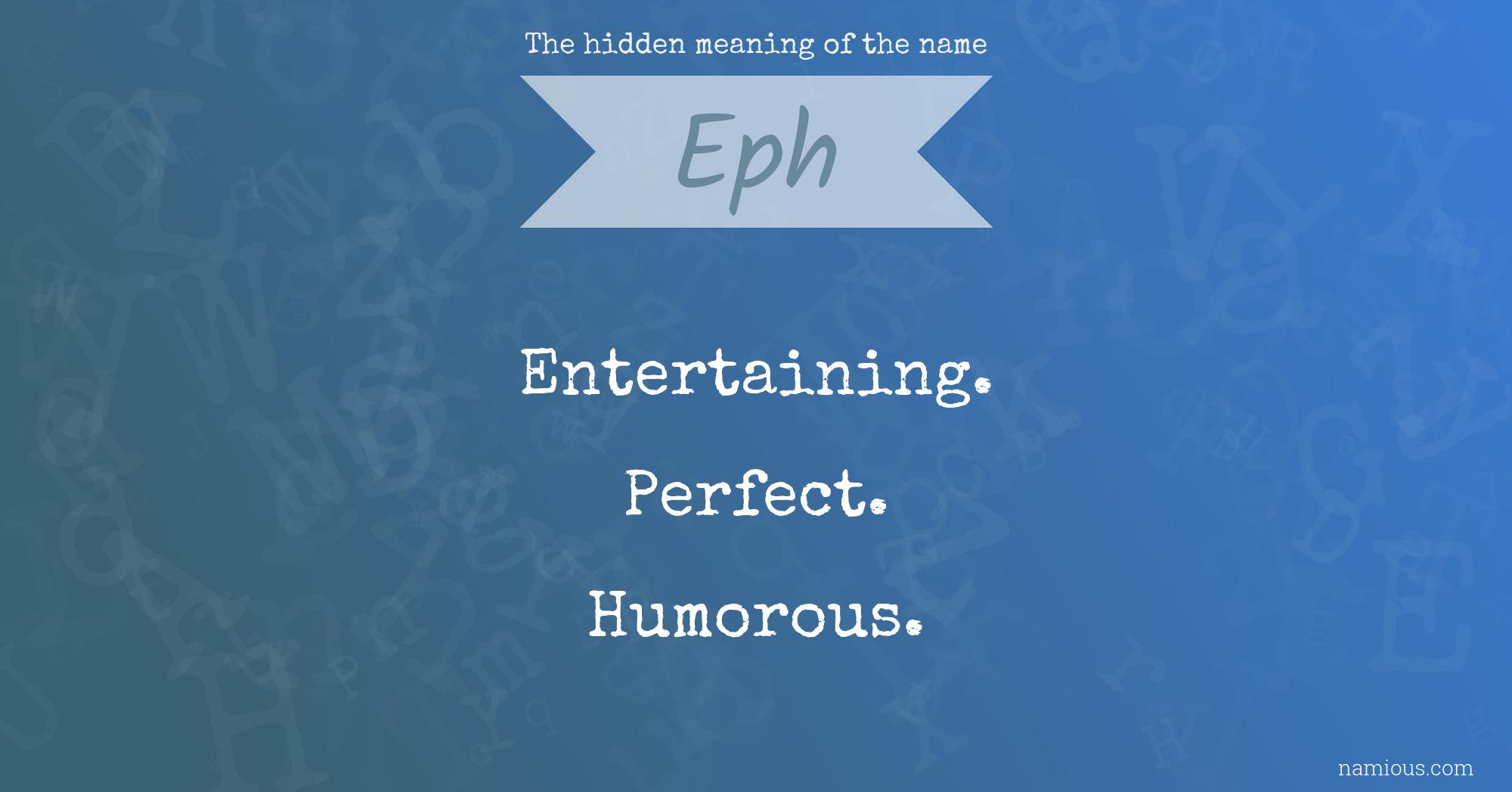 The hidden meaning of the name Eph