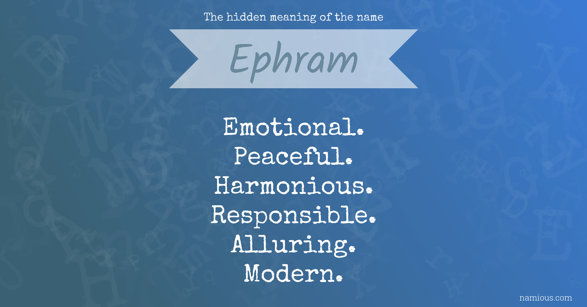 The hidden meaning of the name Ephram