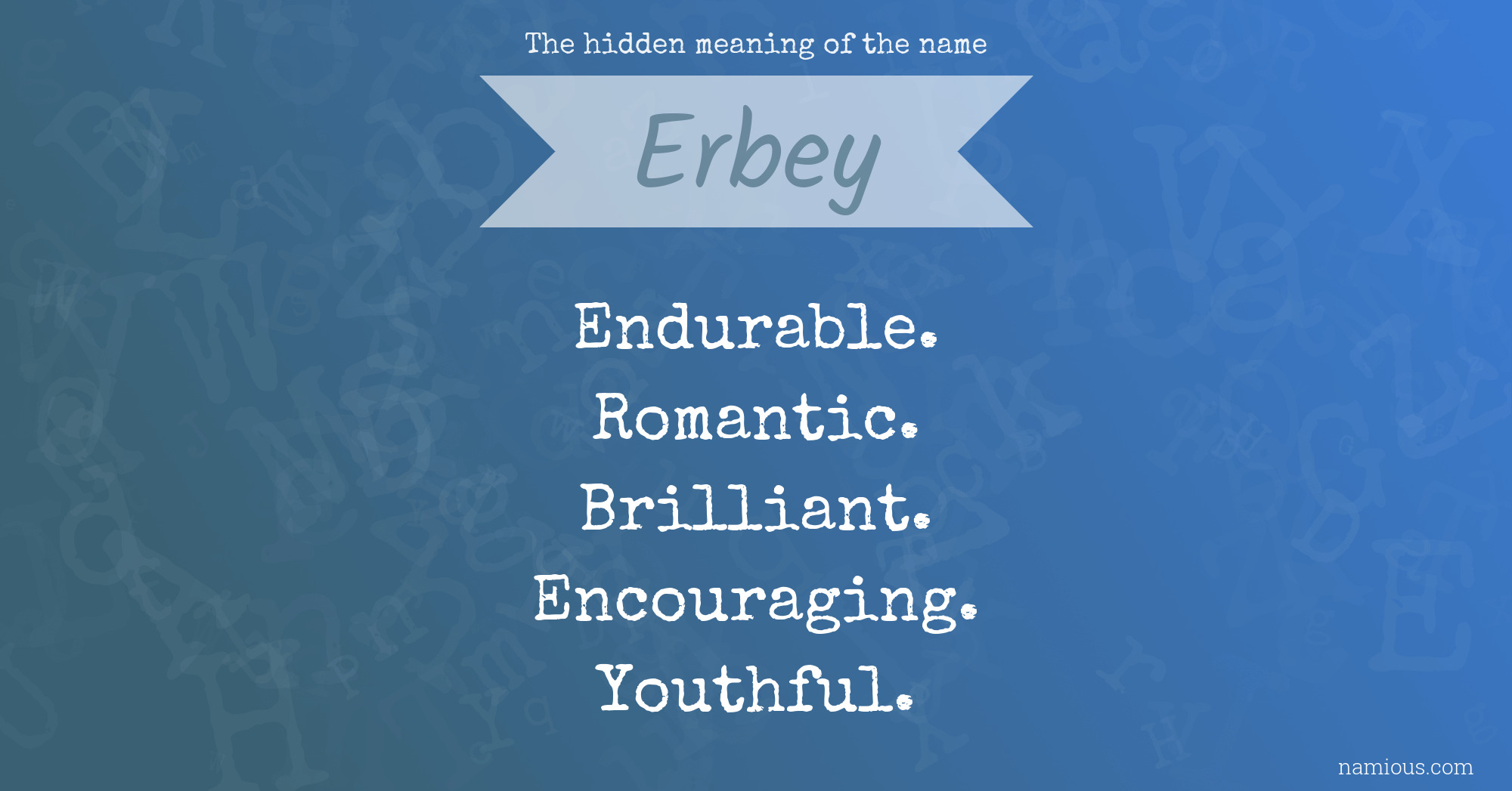 The hidden meaning of the name Erbey