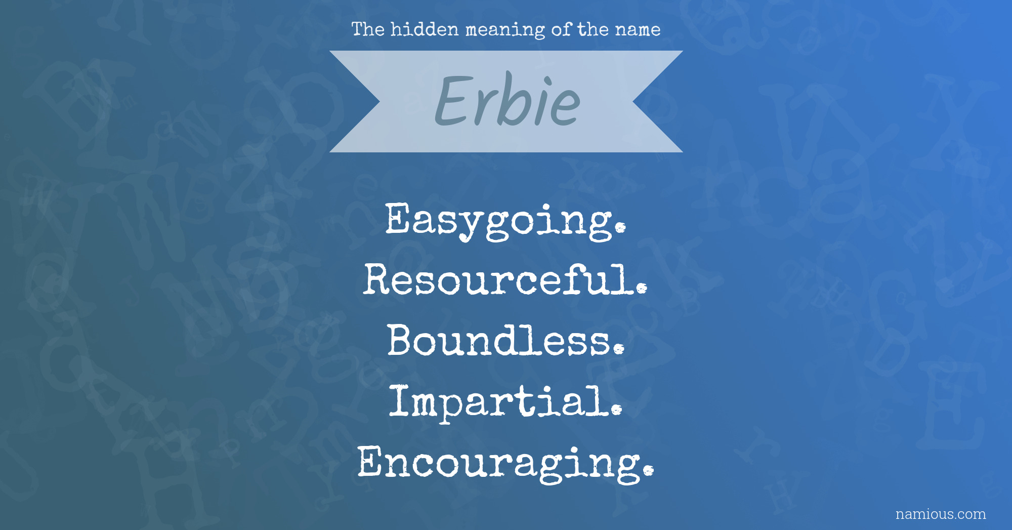 The hidden meaning of the name Erbie