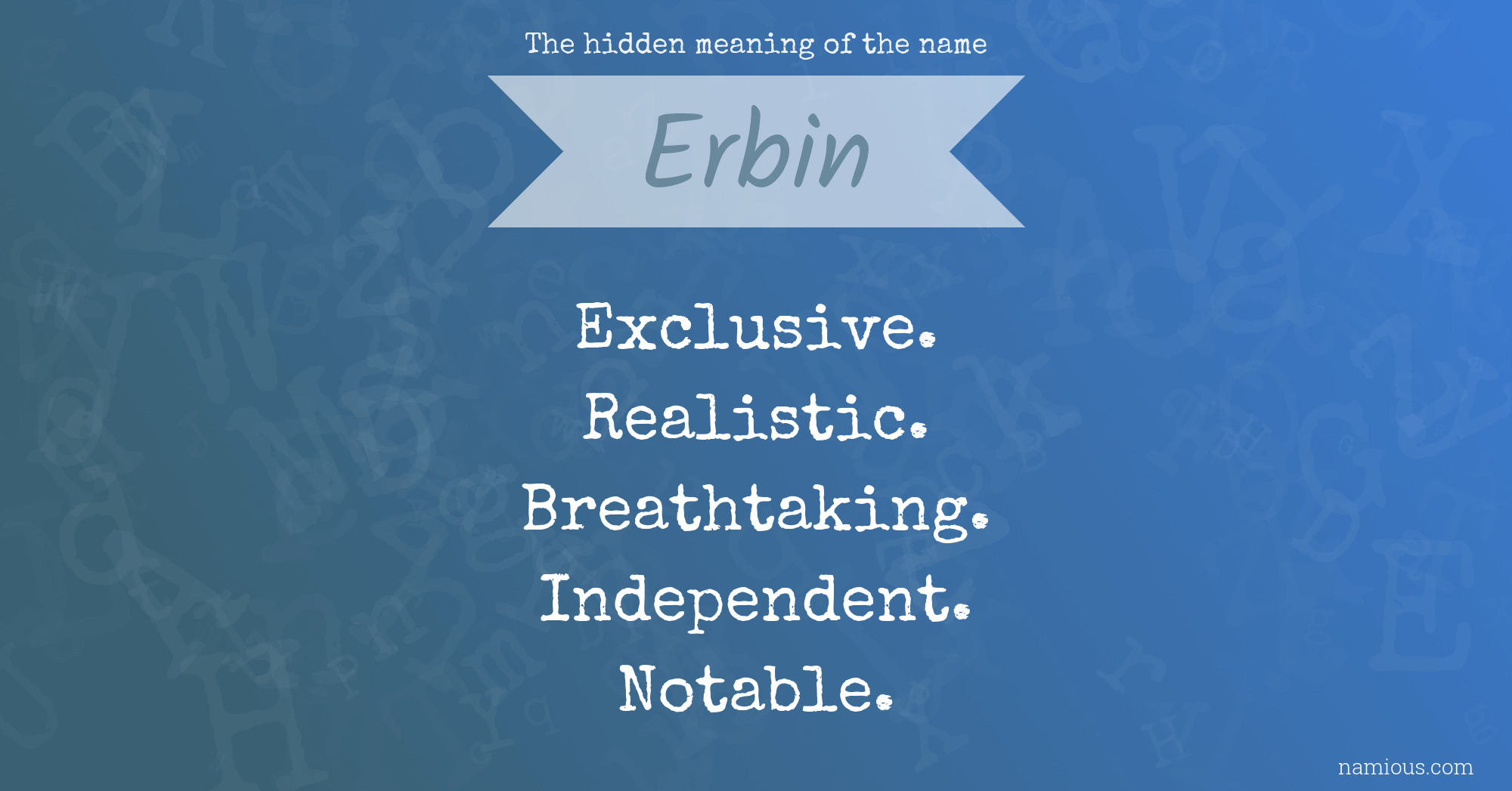 The hidden meaning of the name Erbin