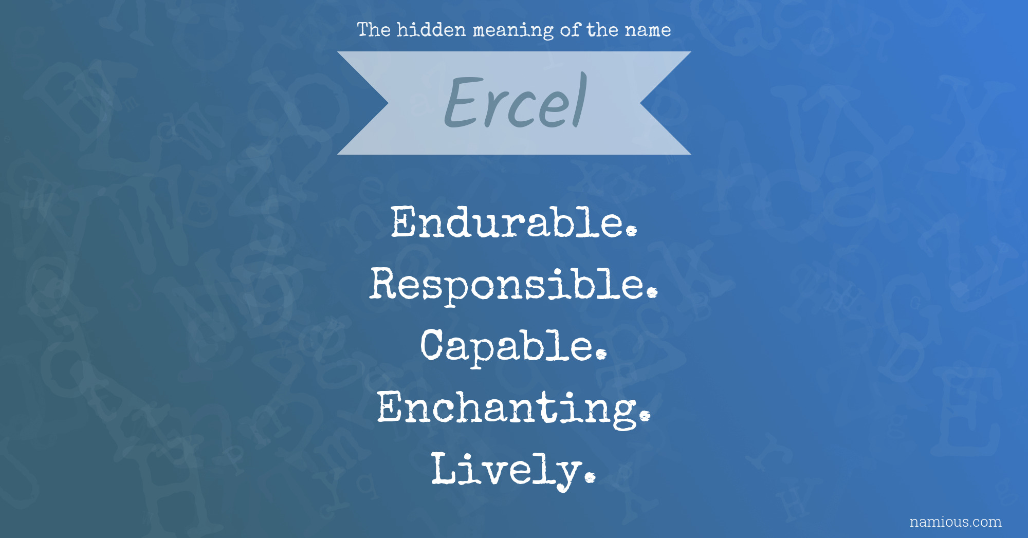 The hidden meaning of the name Ercel