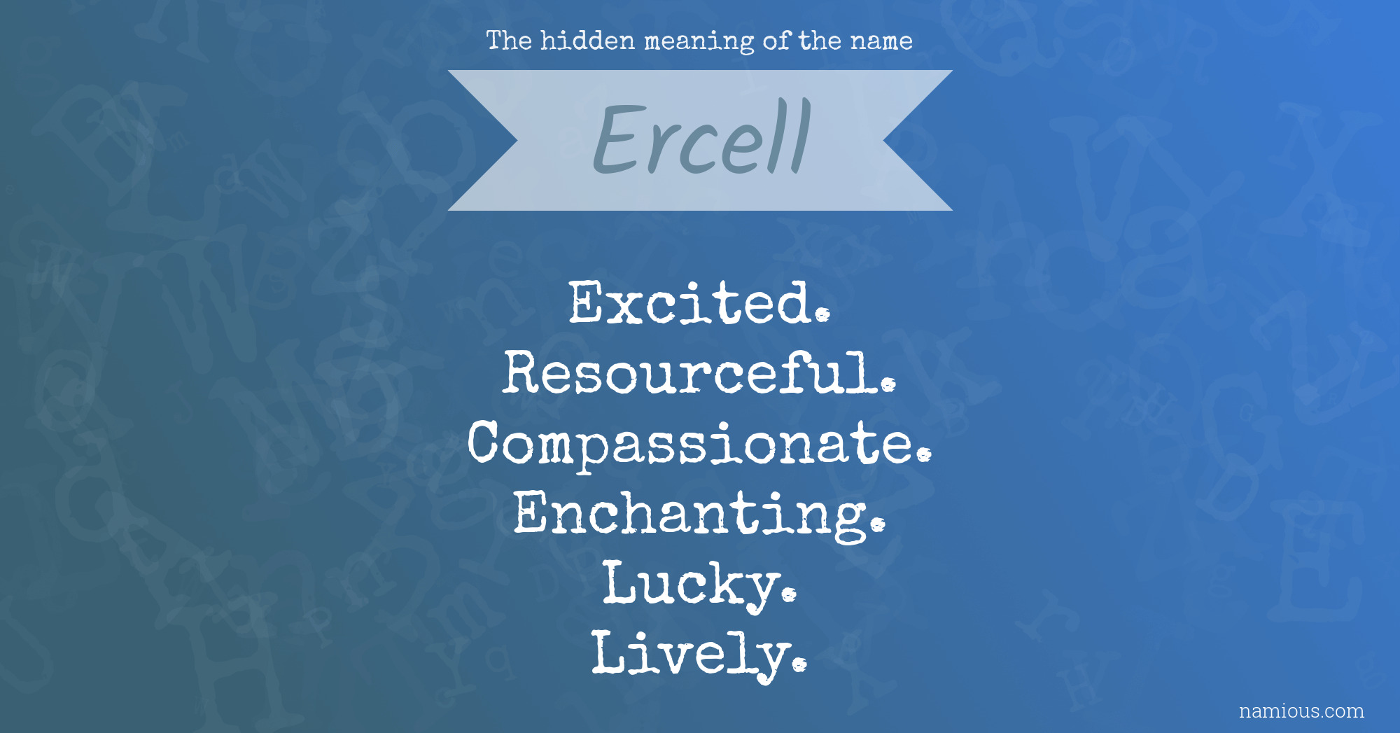 The hidden meaning of the name Ercell