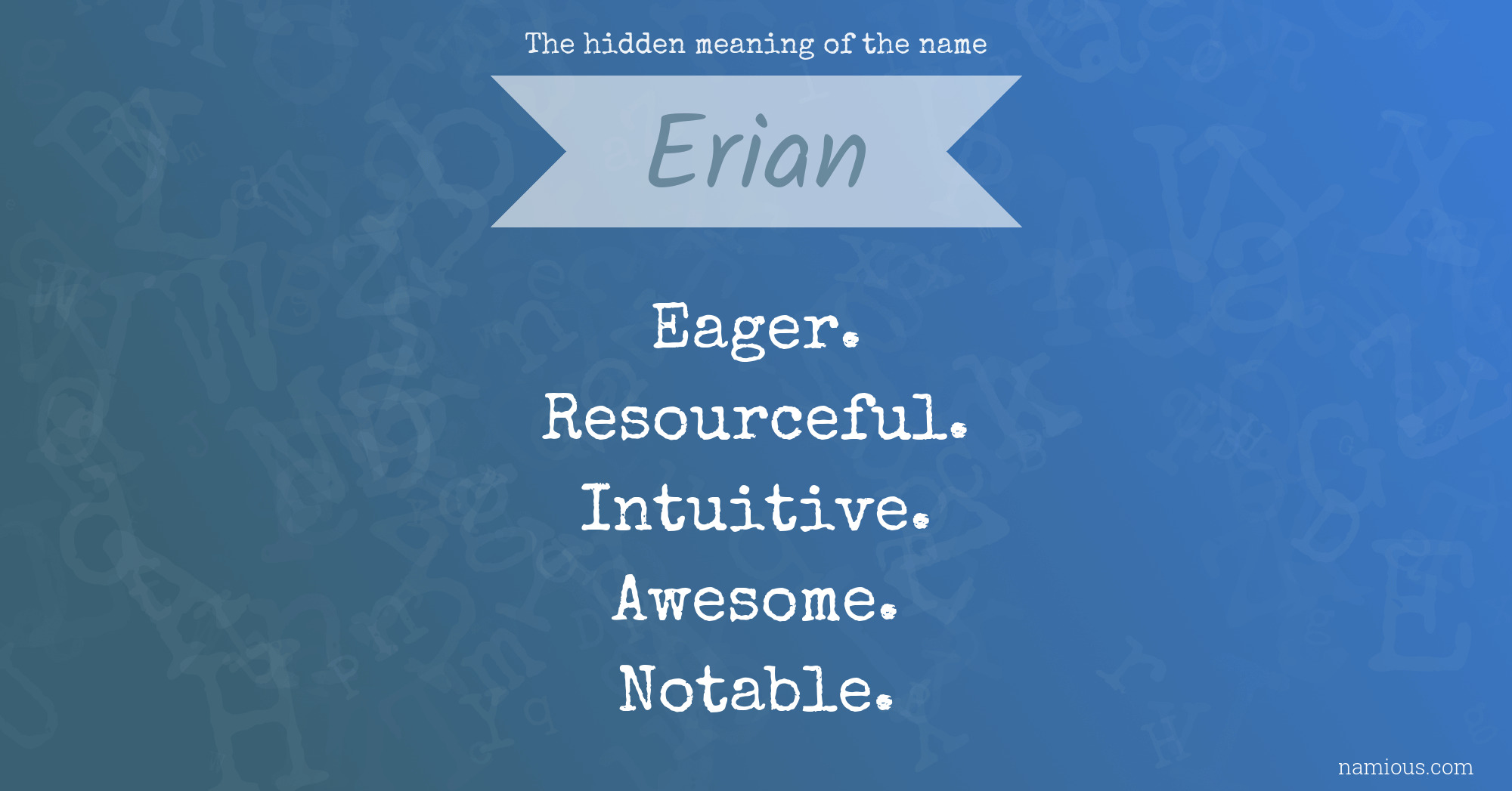 The hidden meaning of the name Erian